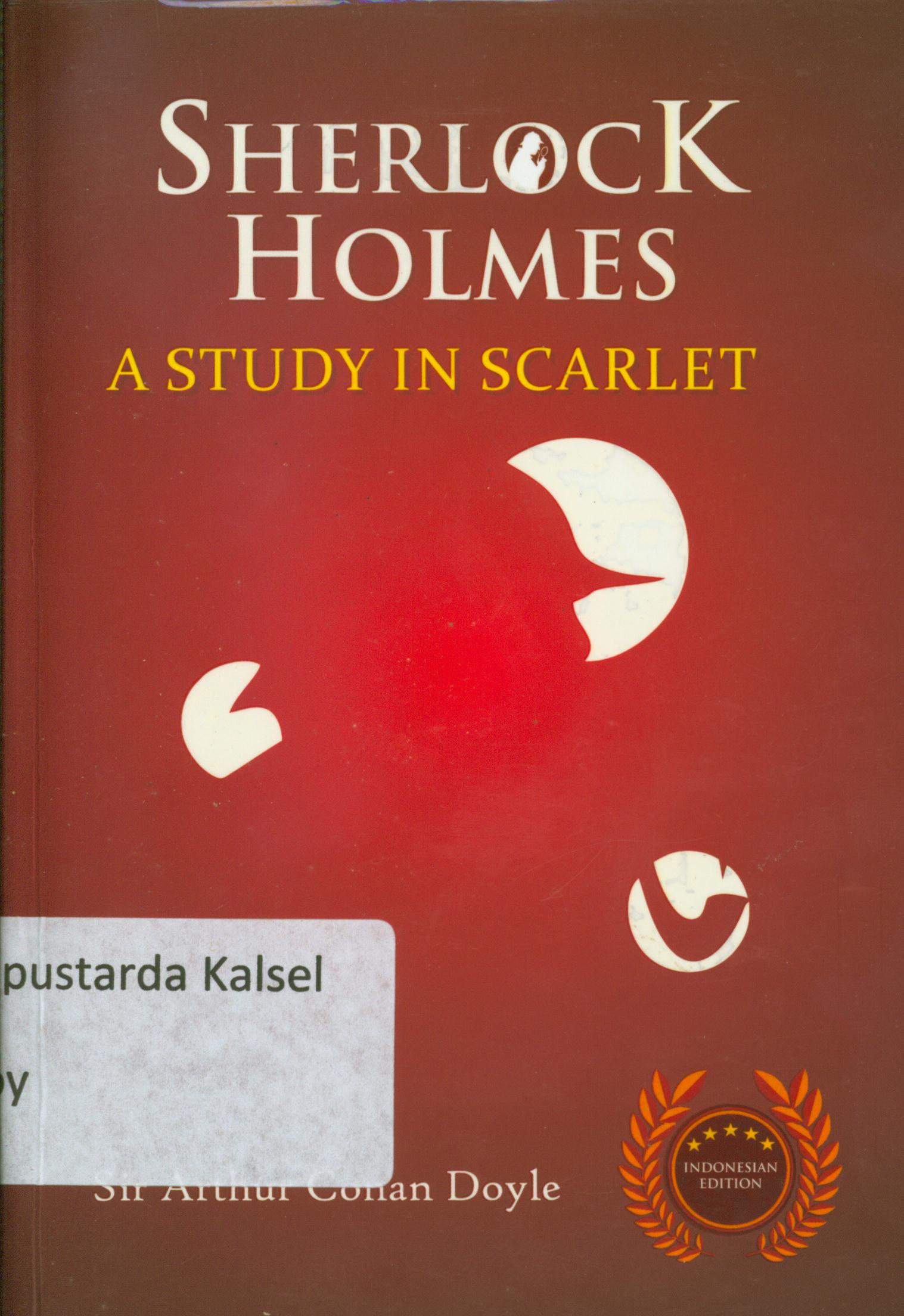 Cover Sherlock holmes a study in scarlet / Sir Arthur Conan Doyle ; penyunting, Albert.