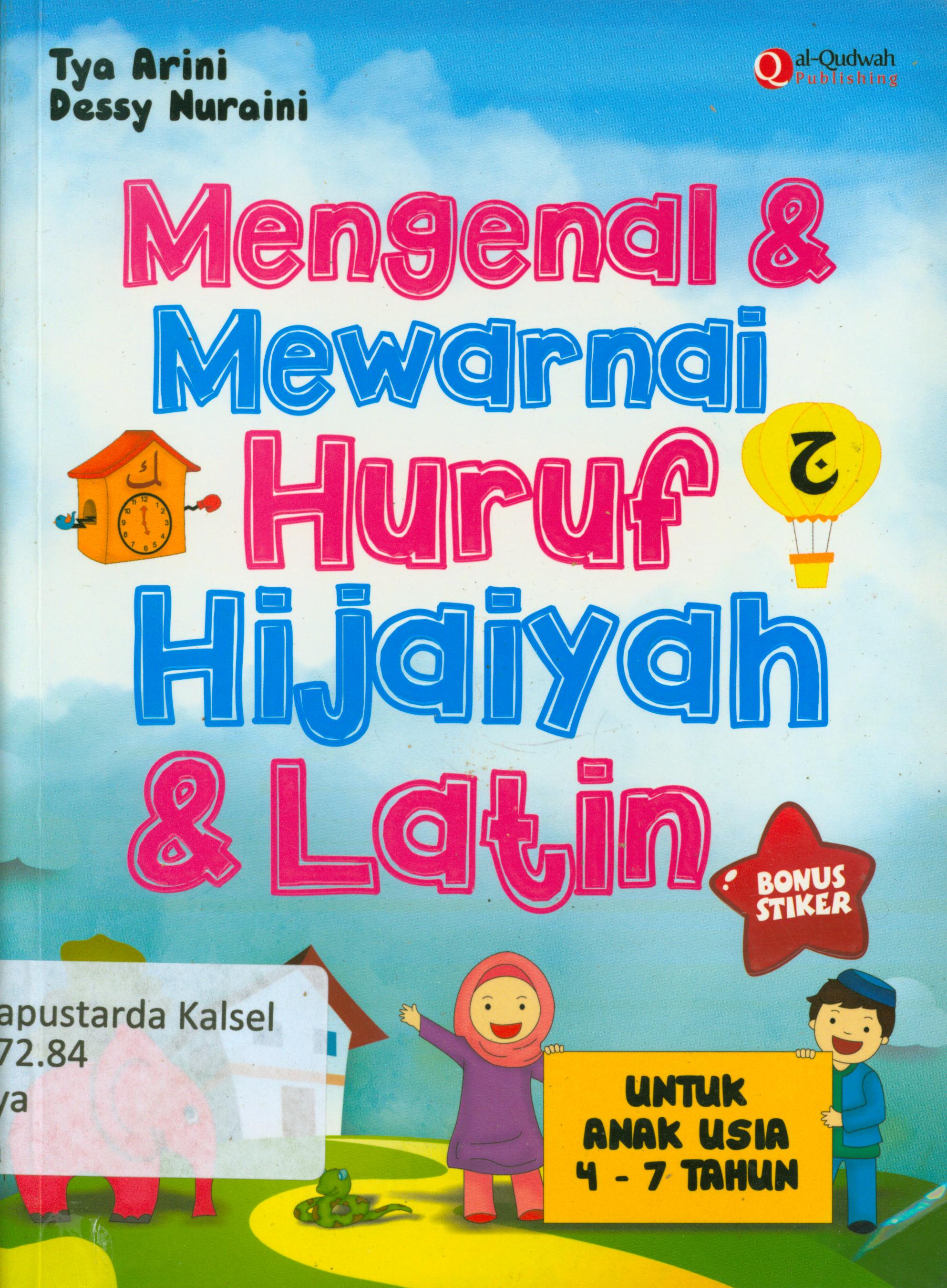 Cover Mengenal dan mewarnai huruf hijaiyah dan latin untuk anak usia 4-7 tahun / Dessy Nuraini ; penyunting, Erlina.