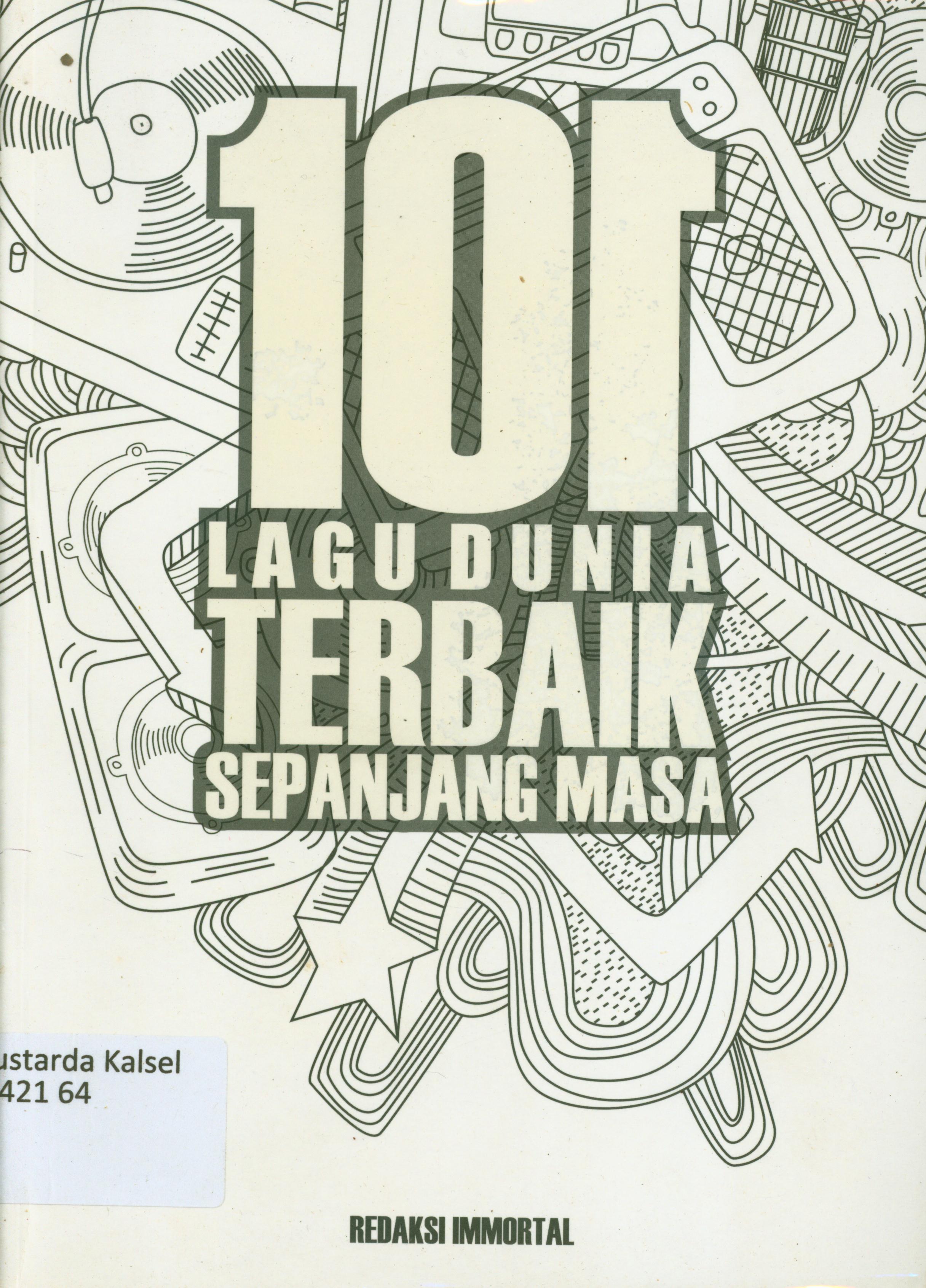 Cover 101 lagu dunia terbaik sepanjang masa / editor, Onie.