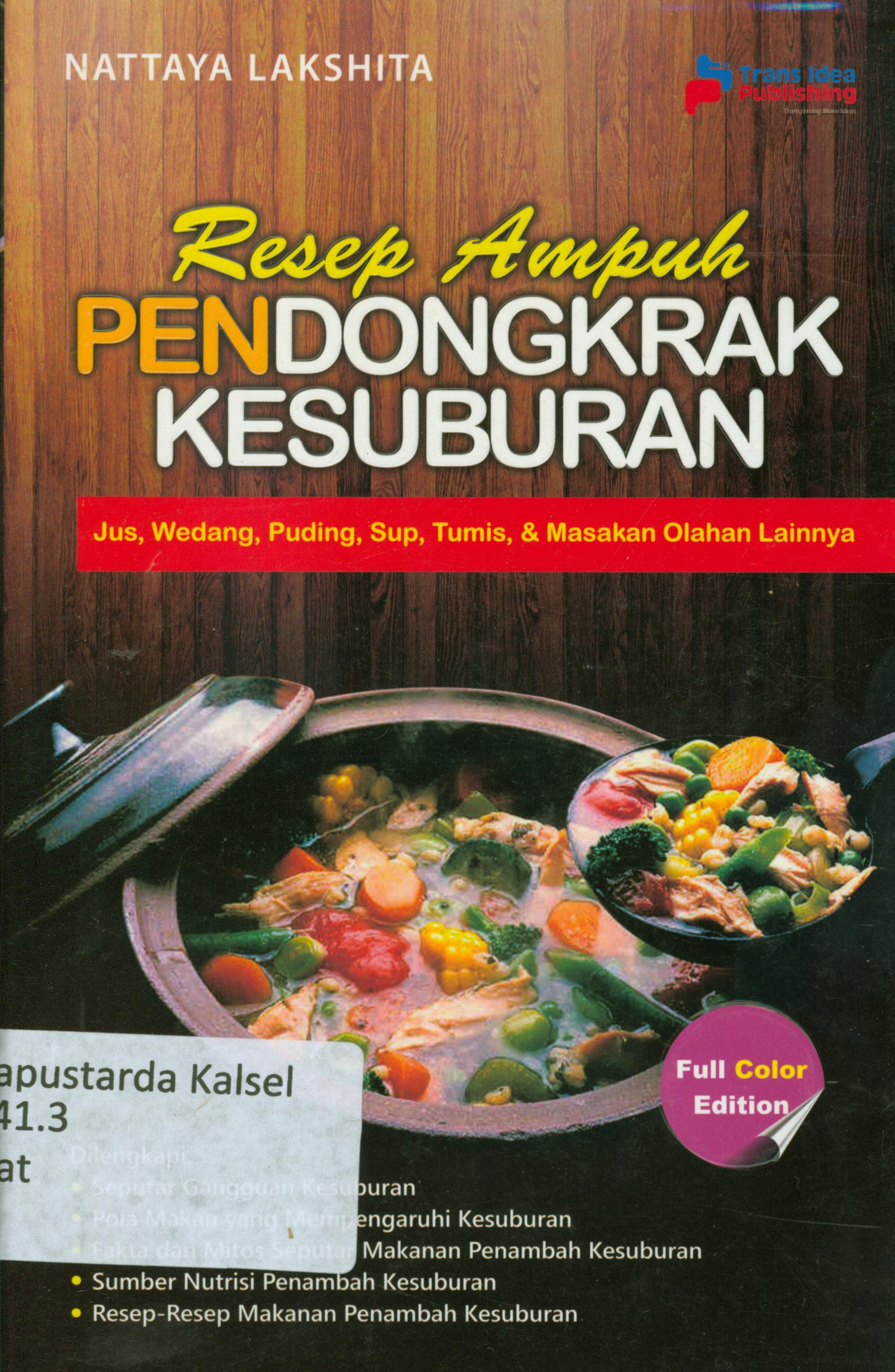 Cover Resep ampuh pendongkrak kesuburan : Jus, Wedang, puding, sup, tumis dan masakan olahan lainnya / Nattaya Lakshinta ; penyunting, Swaesti.