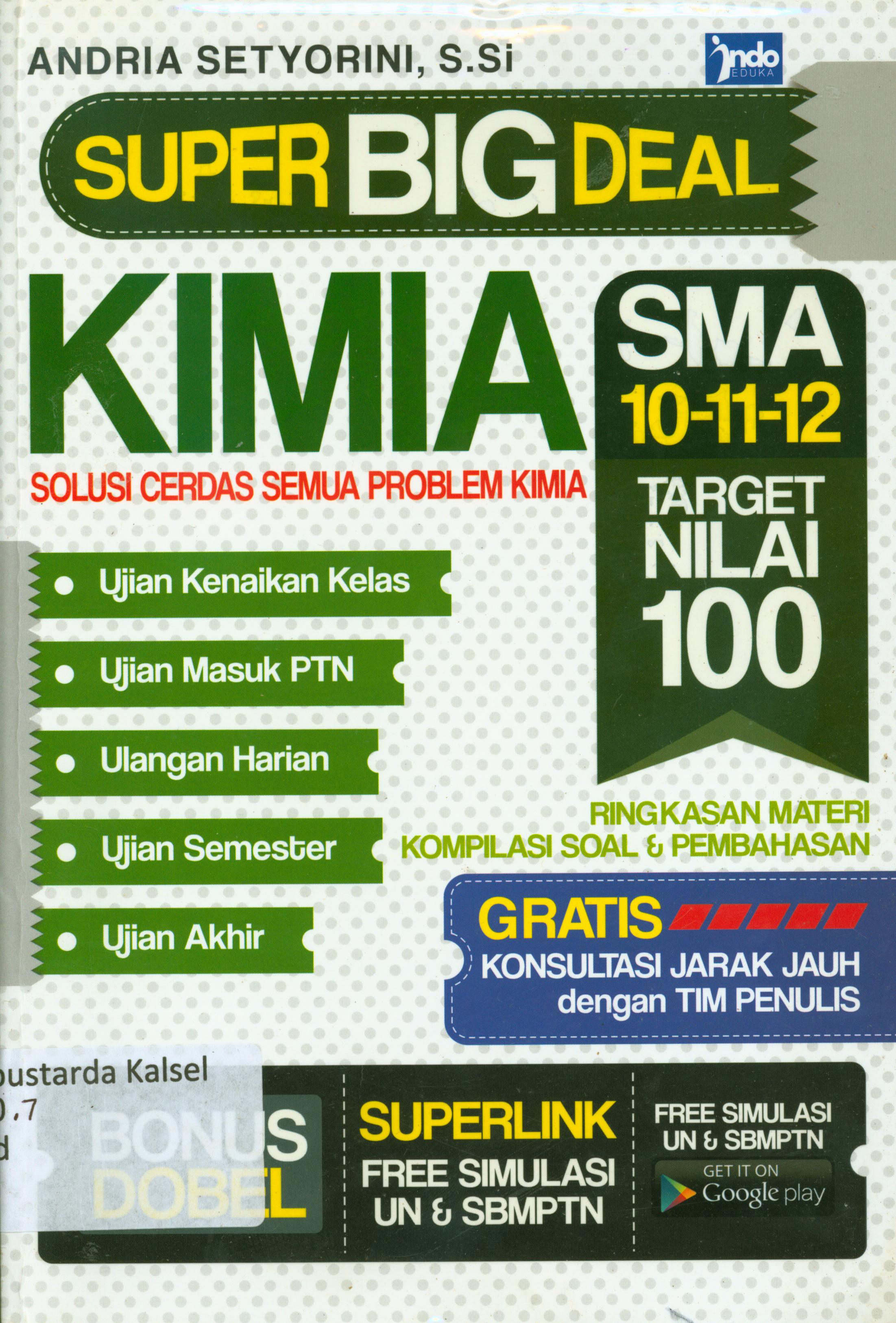 Cover Super big deal kimia SMA / Andria Setyorini ; penyunting, Nur Iswarso