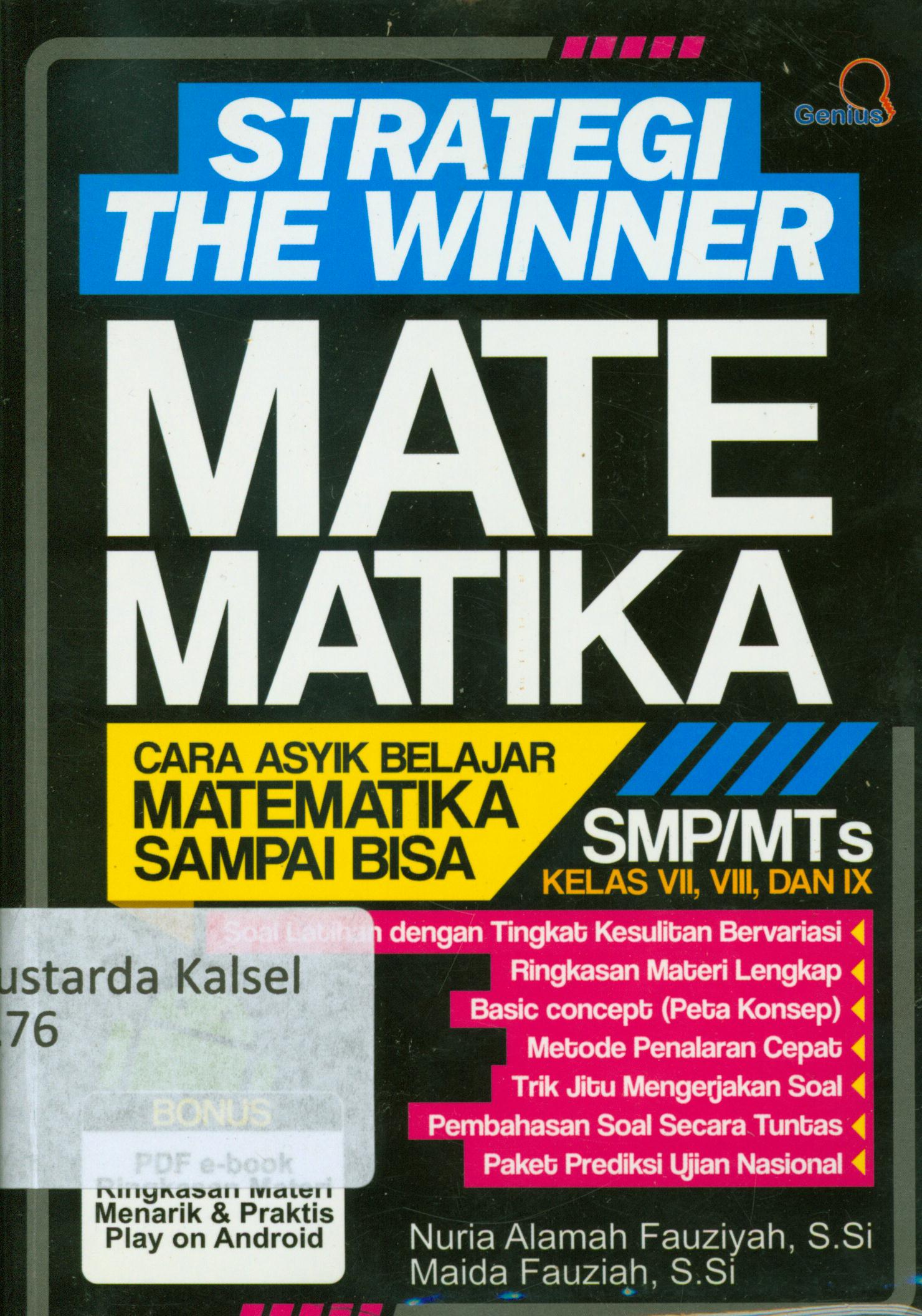 Cover Strategi the winner matematika :  cara asyik belajar matematika sampai bisa / Nuria Alamah Fauziyah, Maida Fauziyah.