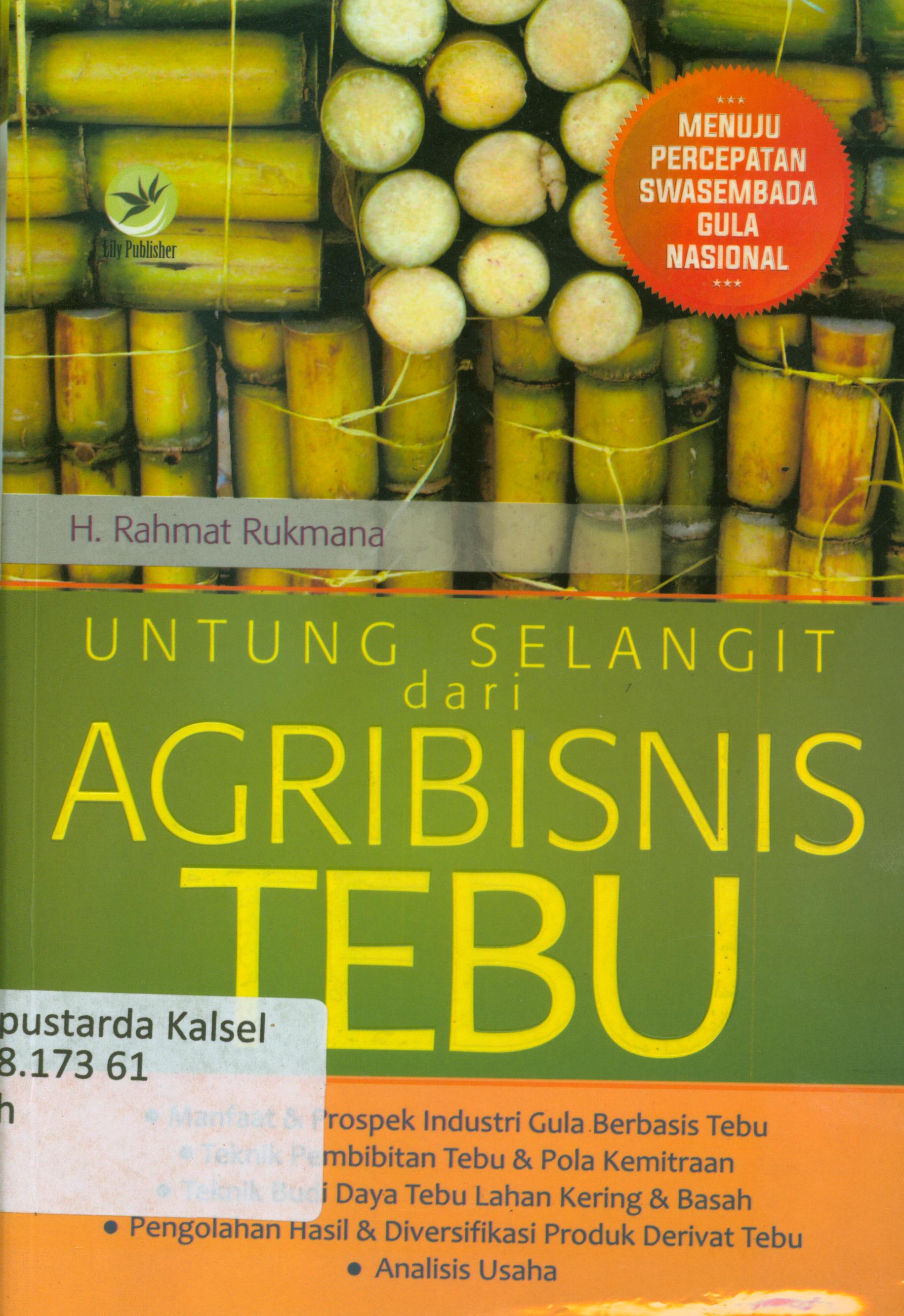 Cover Untung selangit dari agribisnis tebu / H.Rahmat Rukmana ; Arie Prabawati