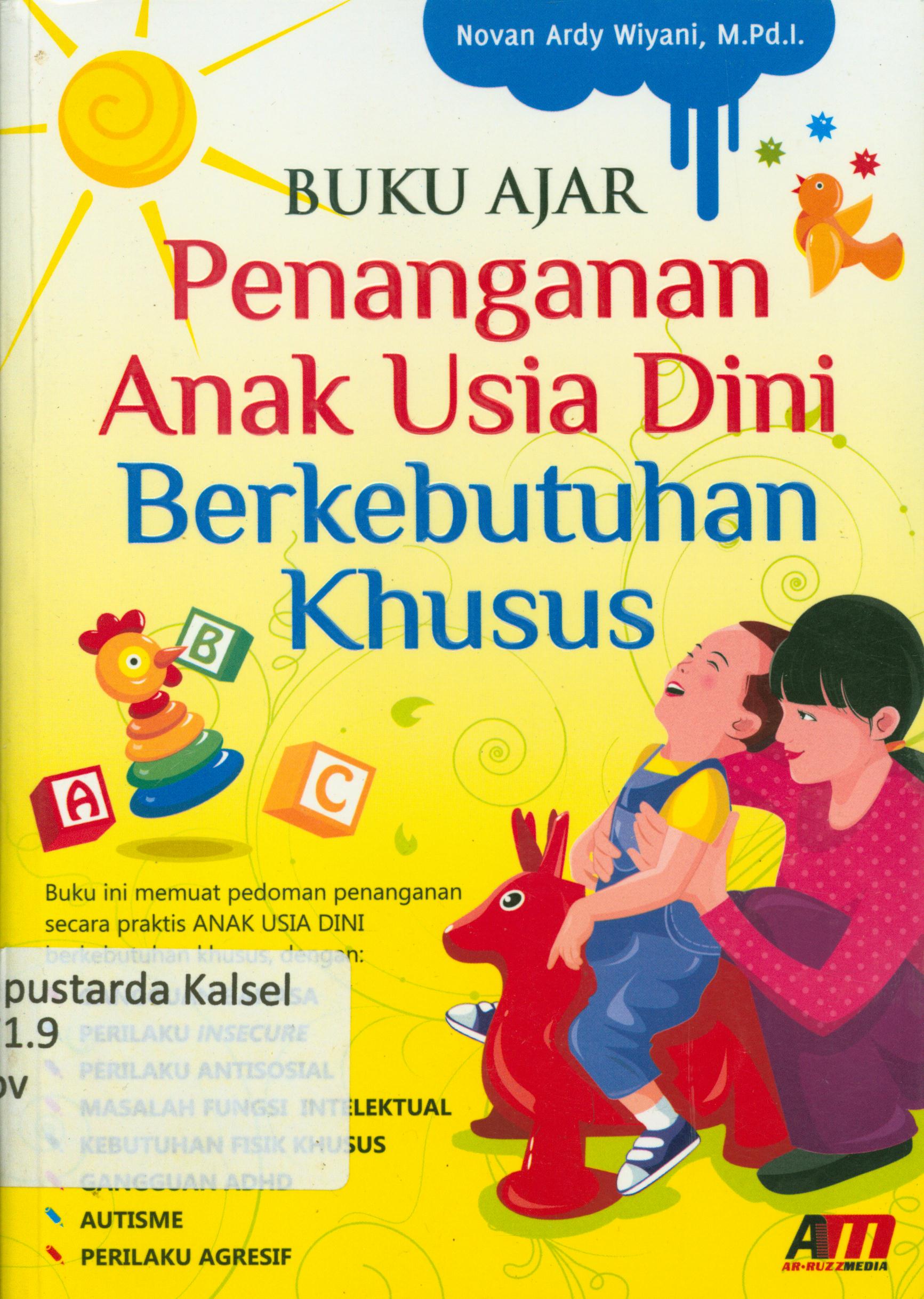 Cover Buku pintar penanganan anak usia dini berkebutuhan khusus / Novan Andy Wiyami ; editor, Rose KR