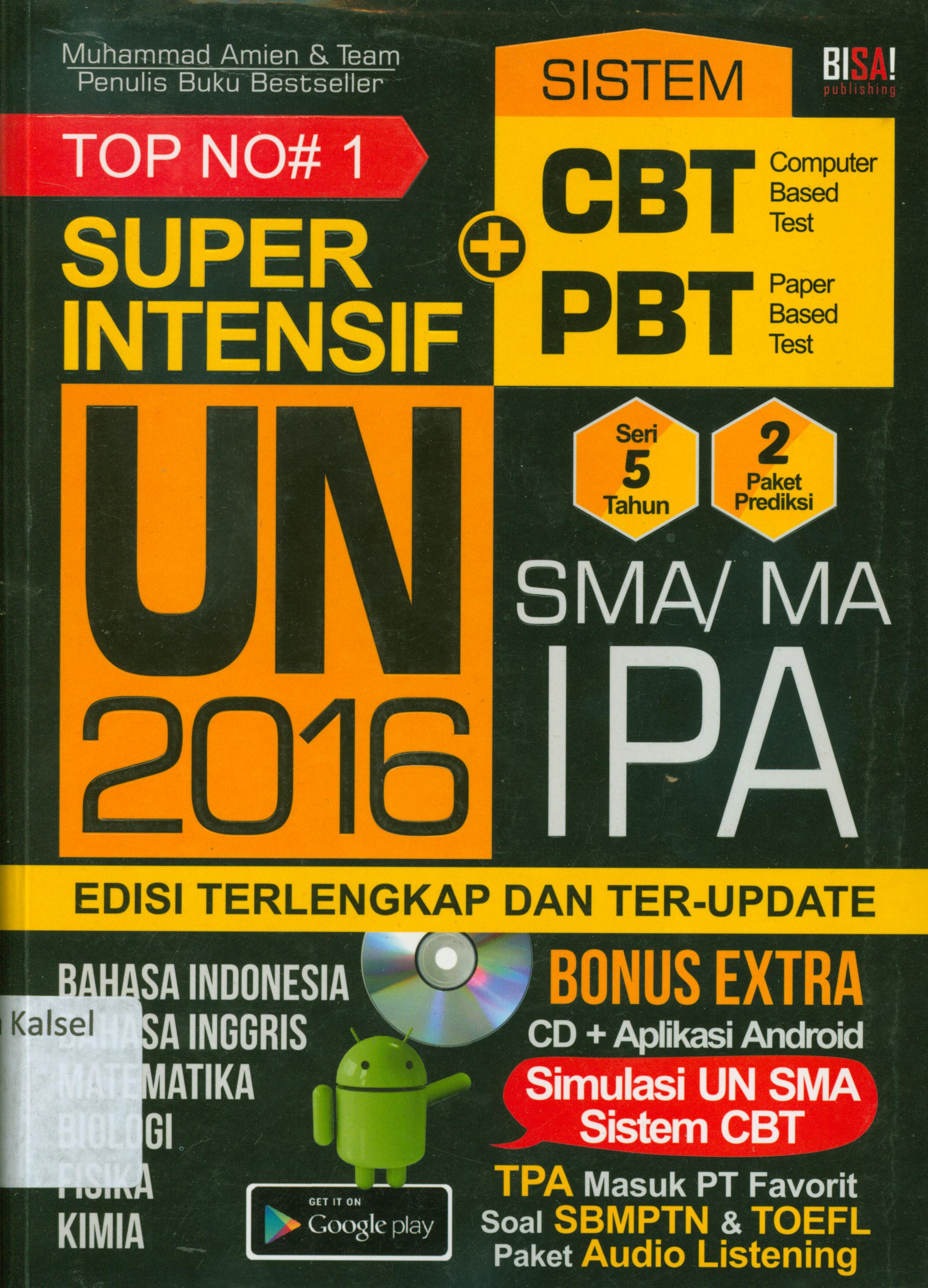 Cover Top no.1 super intensif UN 2016 SMA/MA IPA edisi terlengkap dan terupdate / Muhammad Amien...[et.al] ; penyunting, Tin Zulaeha...[et.al]
