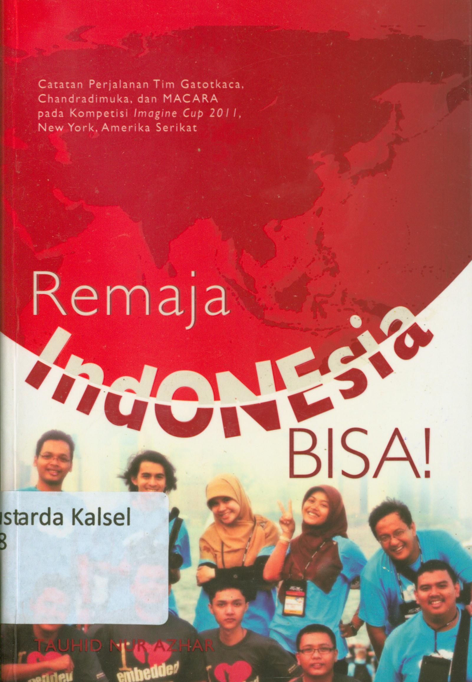 Cover Remaja Indonesia bisa / Tauhid Nur Azhar ; editor, A. Mellyora