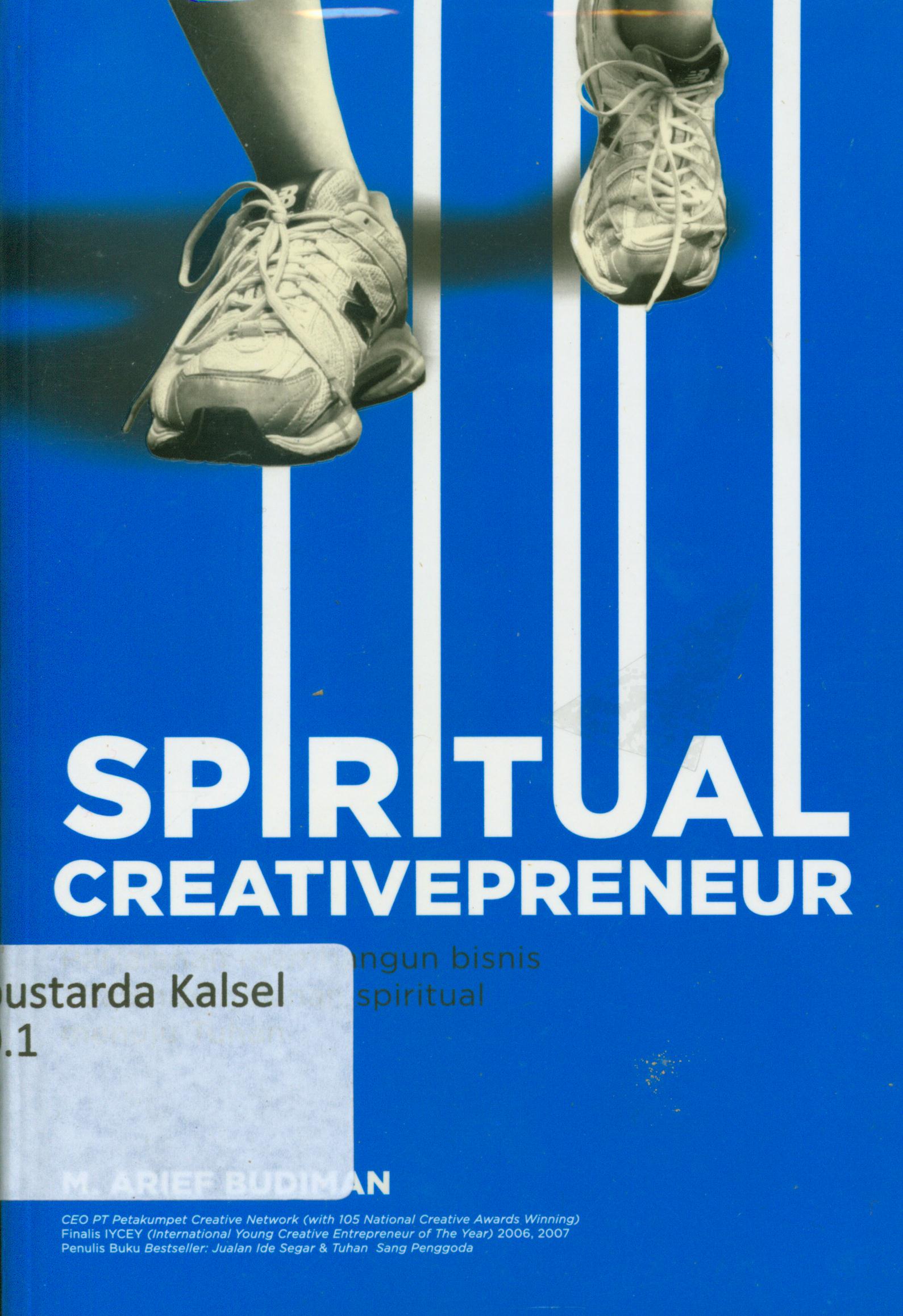 Cover Spiritual creativepreneur / M. Arief Budiman ; editor, Fachmycasofa