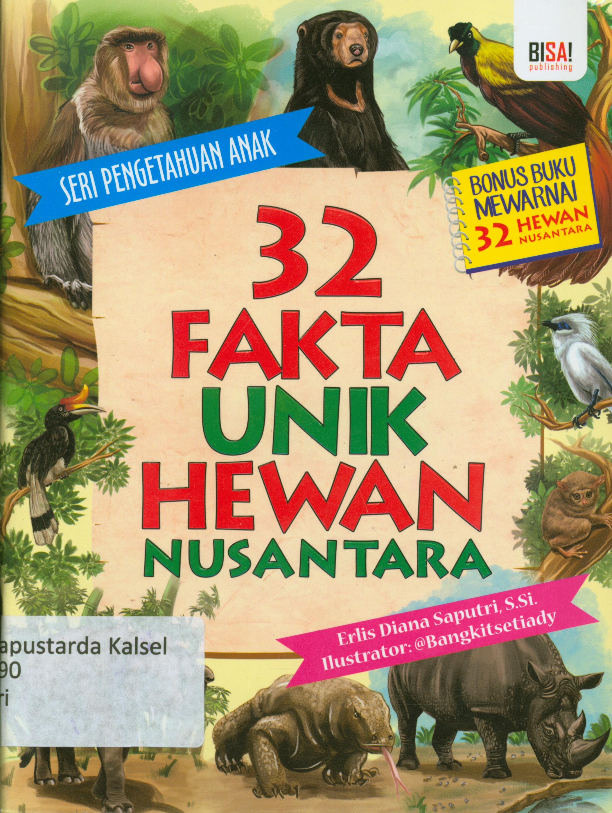 Cover 32 fakta unik hewan nusantara / Erlis Diana Saputra ; penyunting, Tin Zulaeha