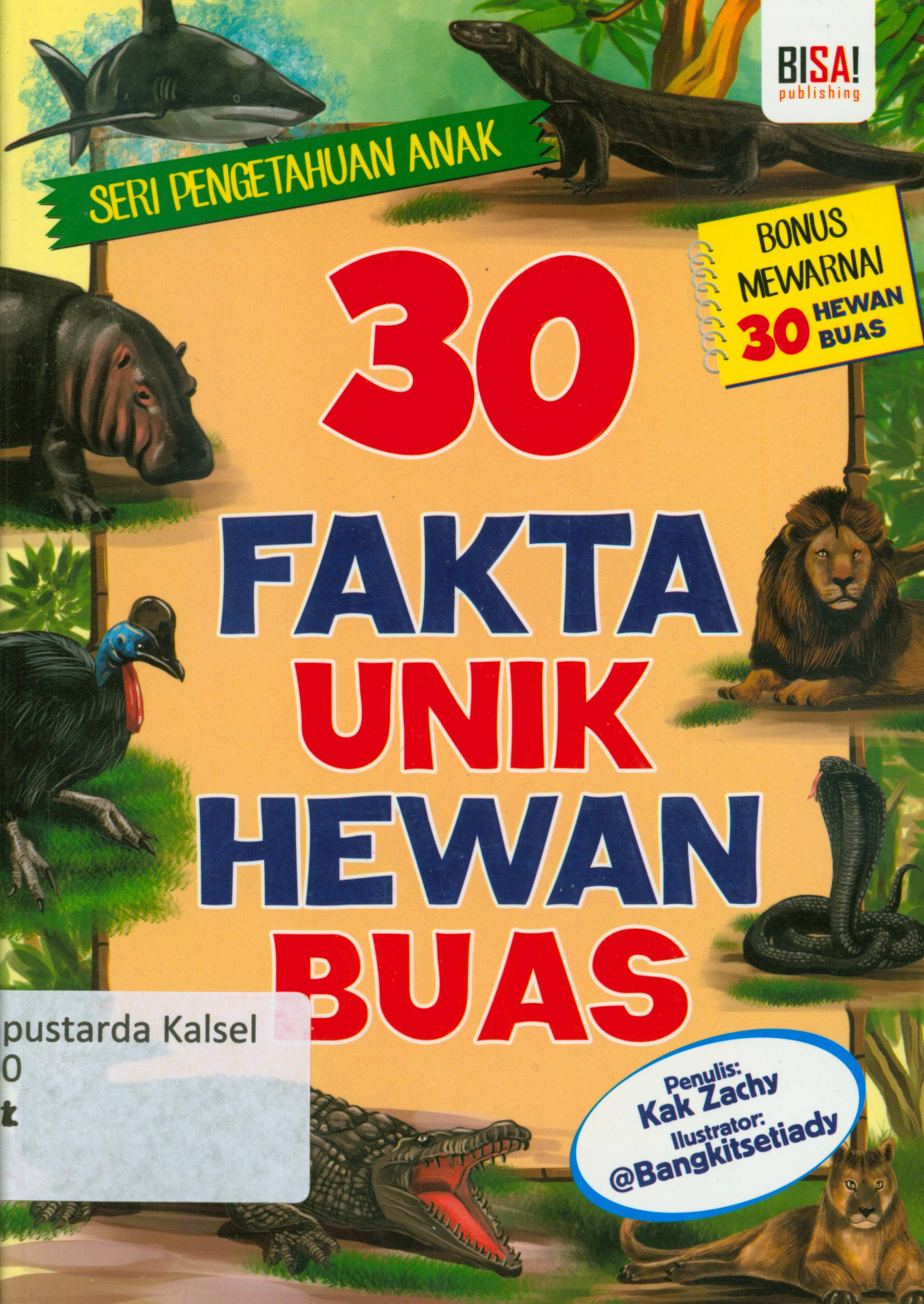 Cover 30 fakta unik hewan buas / Kak Zacky ; penyunting, M. Lukman Hakiem, Tin Zulaeha.