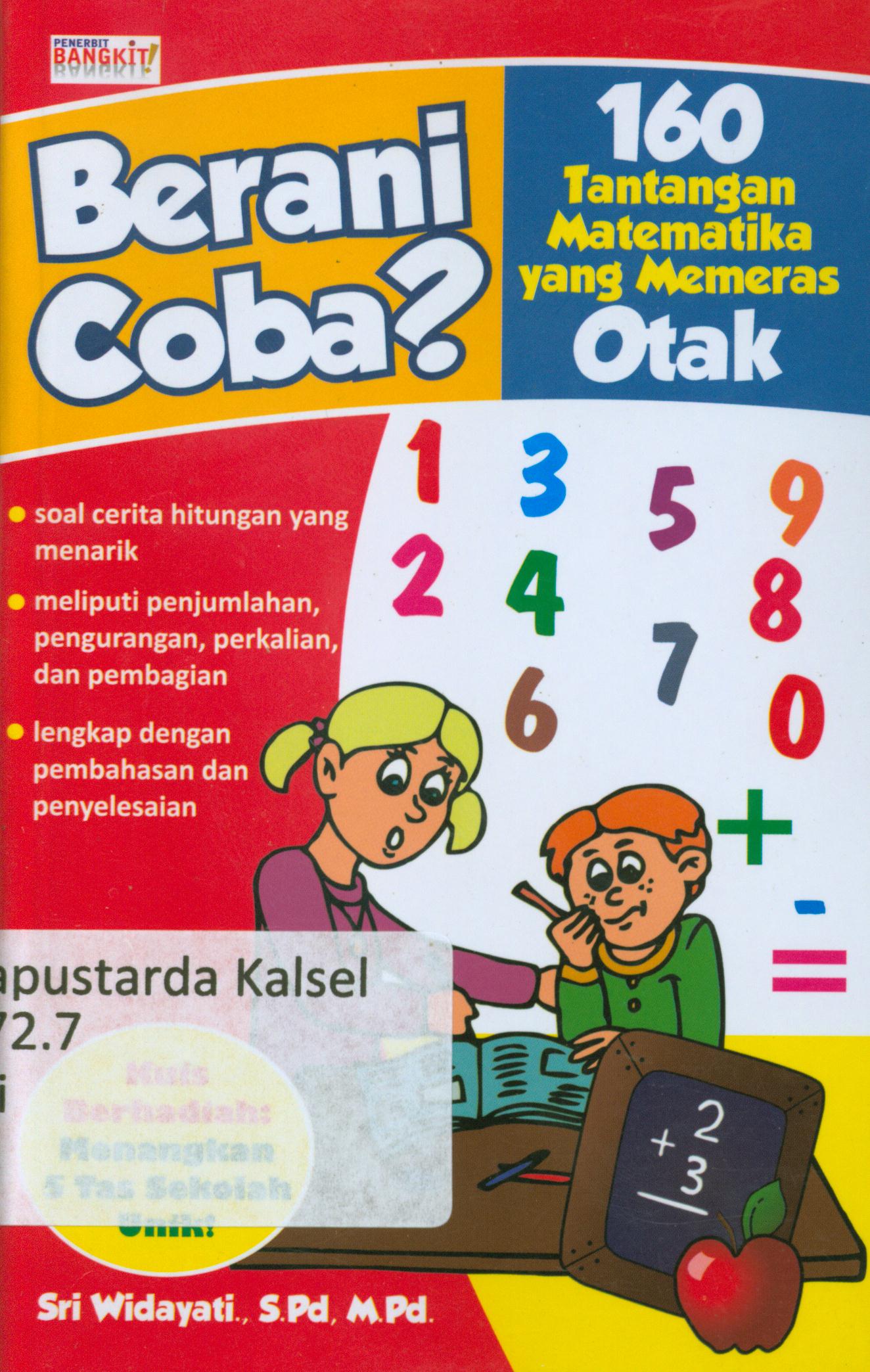 Cover 160 tantangan matematika yang memeras otak / Sri Widayati