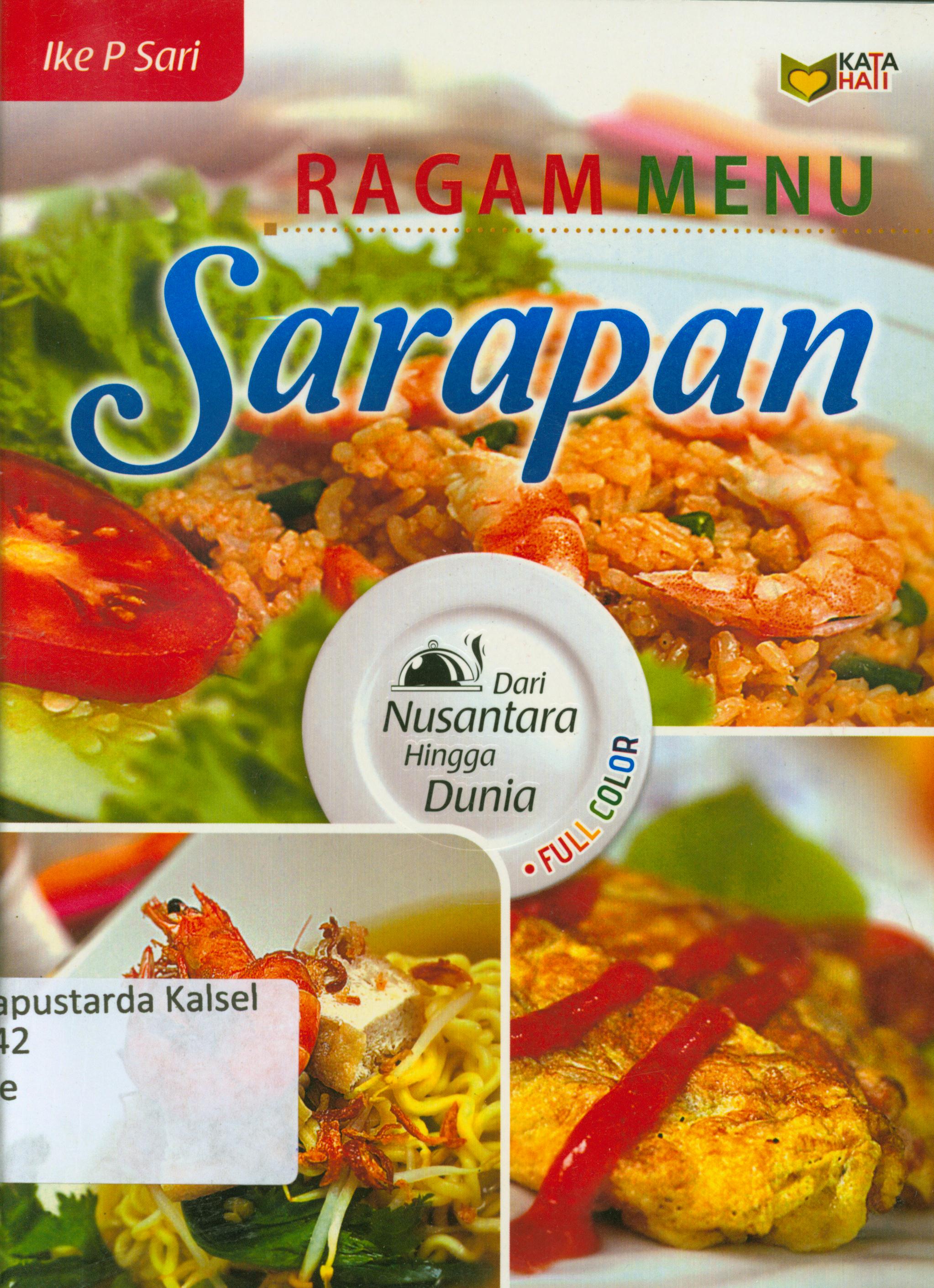 Cover Ragam menu sarapan dari Nusantara hingga dunia / Ike P. Sari ; editor, Rose KR