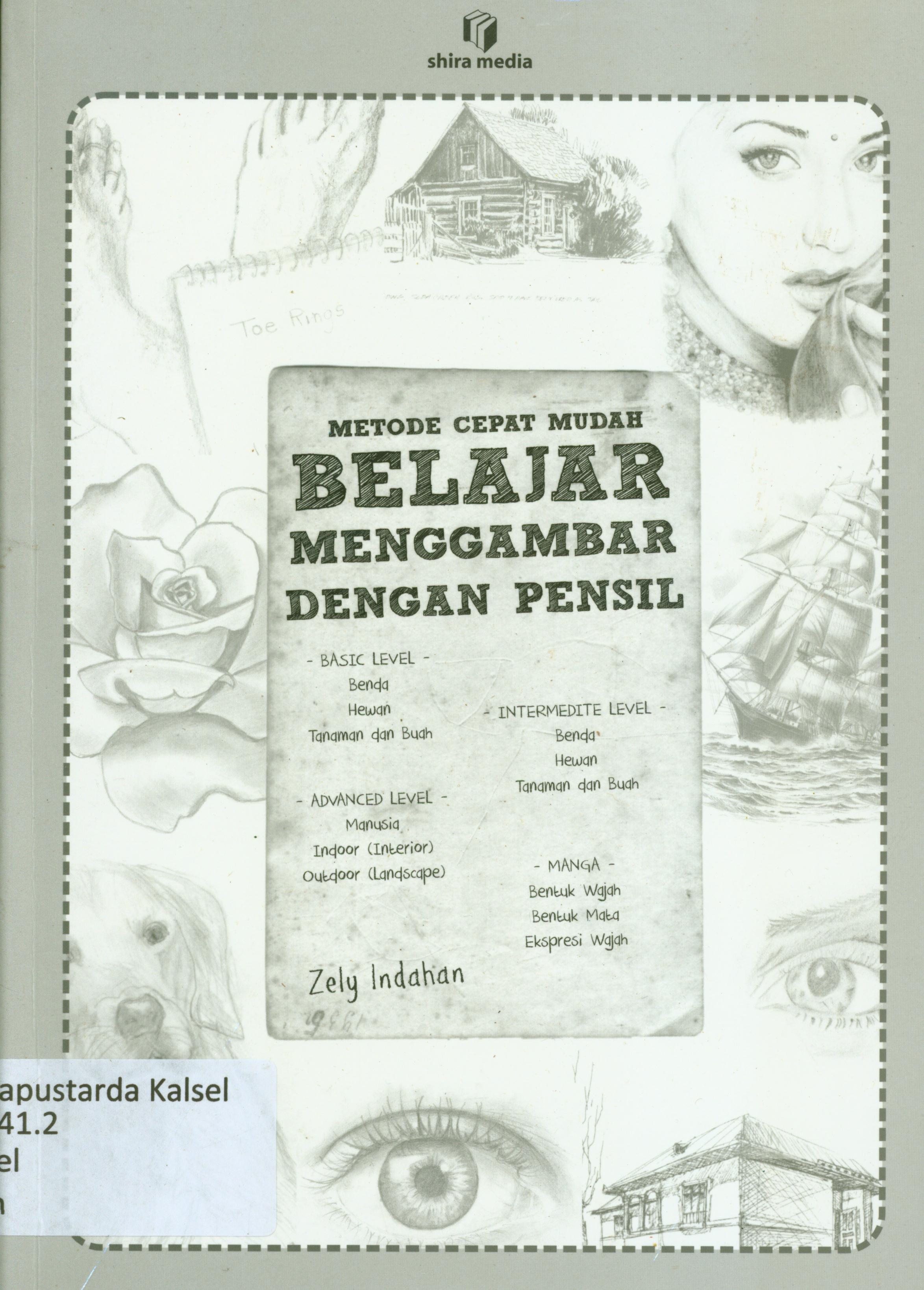 Cover Metode cepat mudah belajar menggambar dengan pensil / Zely Indahan