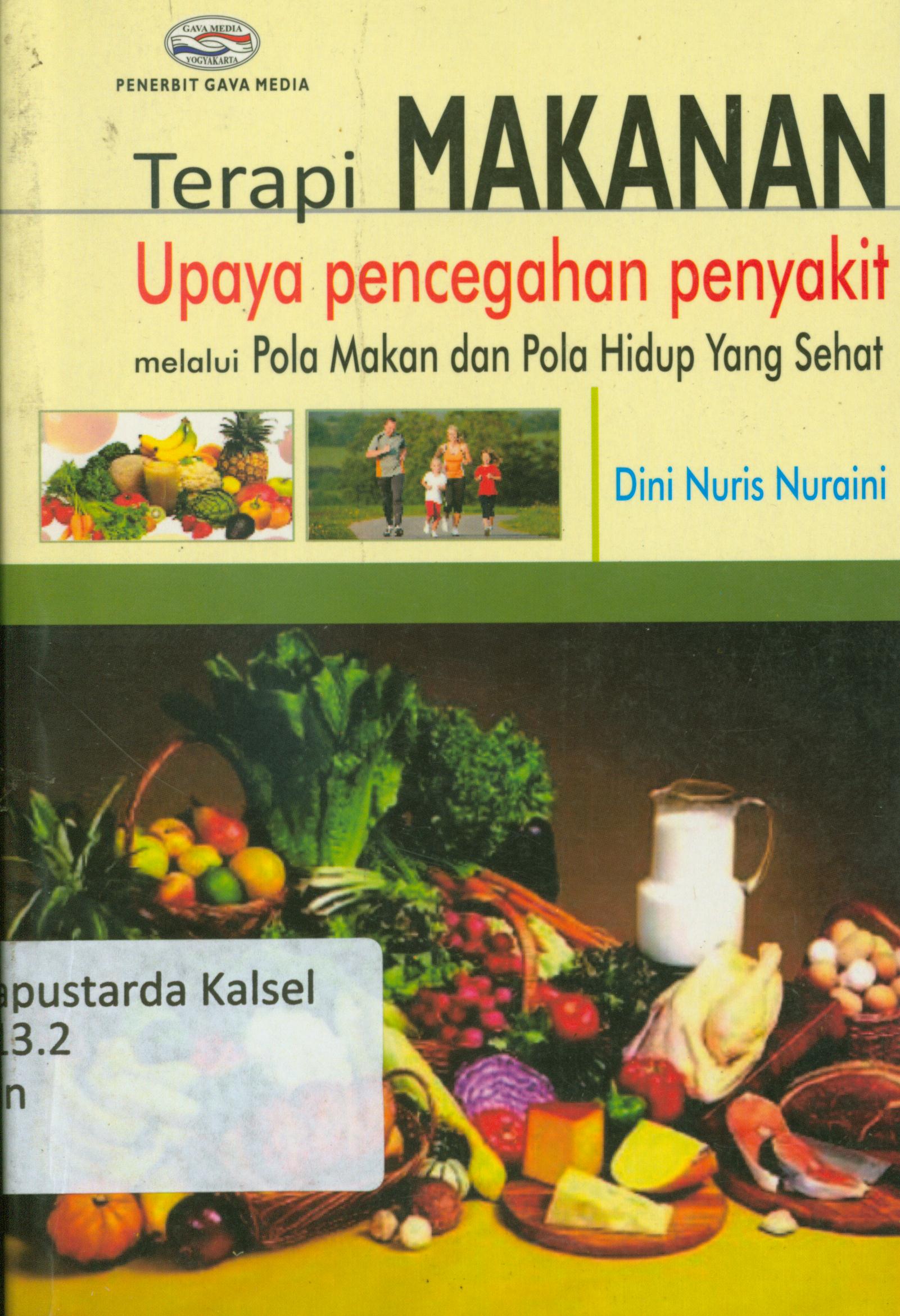 Cover Terapi makanan upaya pencegahan penyakit melalui pola makan dan pola hidup yang sehat / Dini Nuris Nuraini.