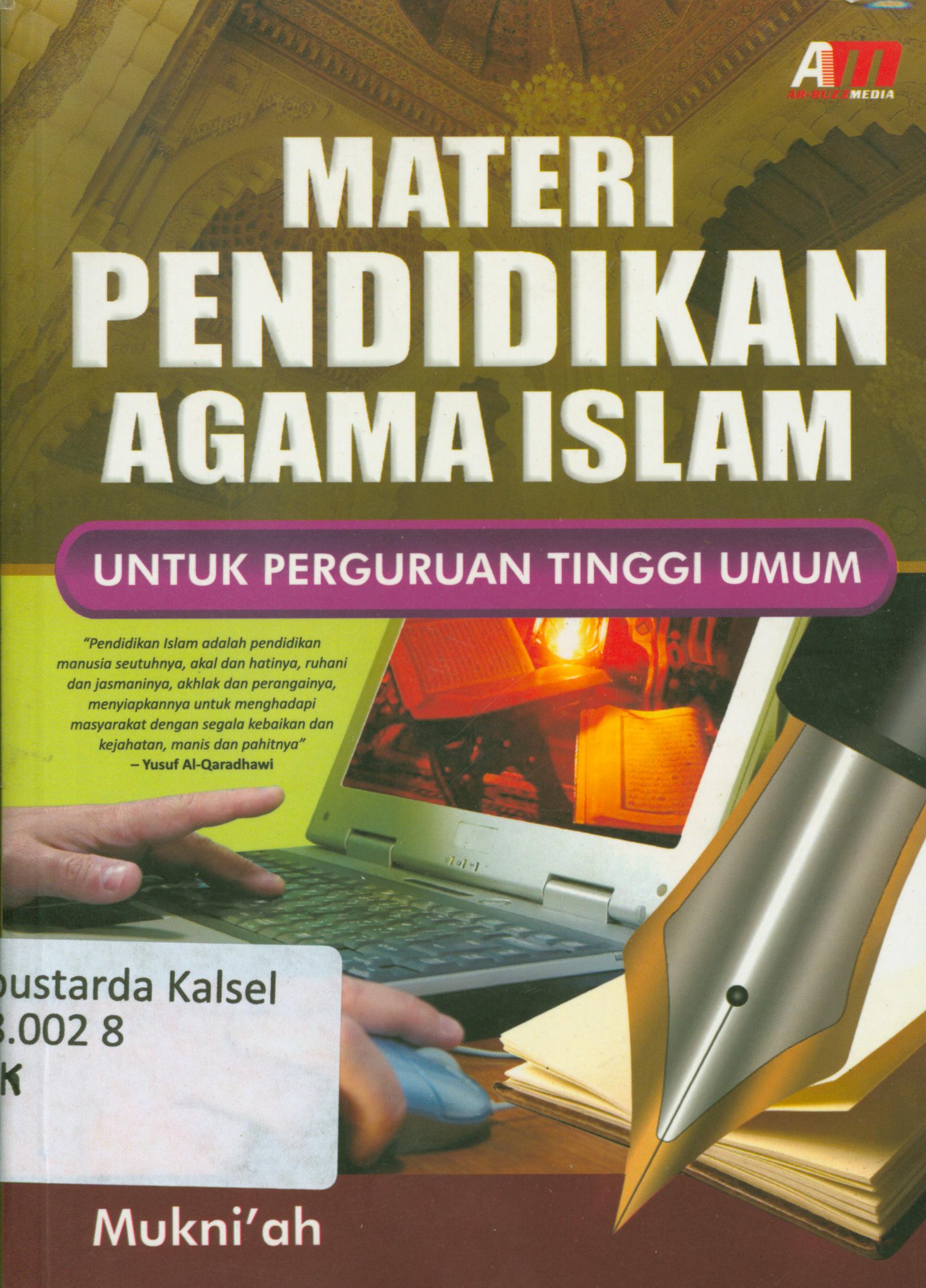 Cover Materi pendidikan agama islam : untuk perguruan tinggi umum / Mukni'ah ; editor, Nurhid.