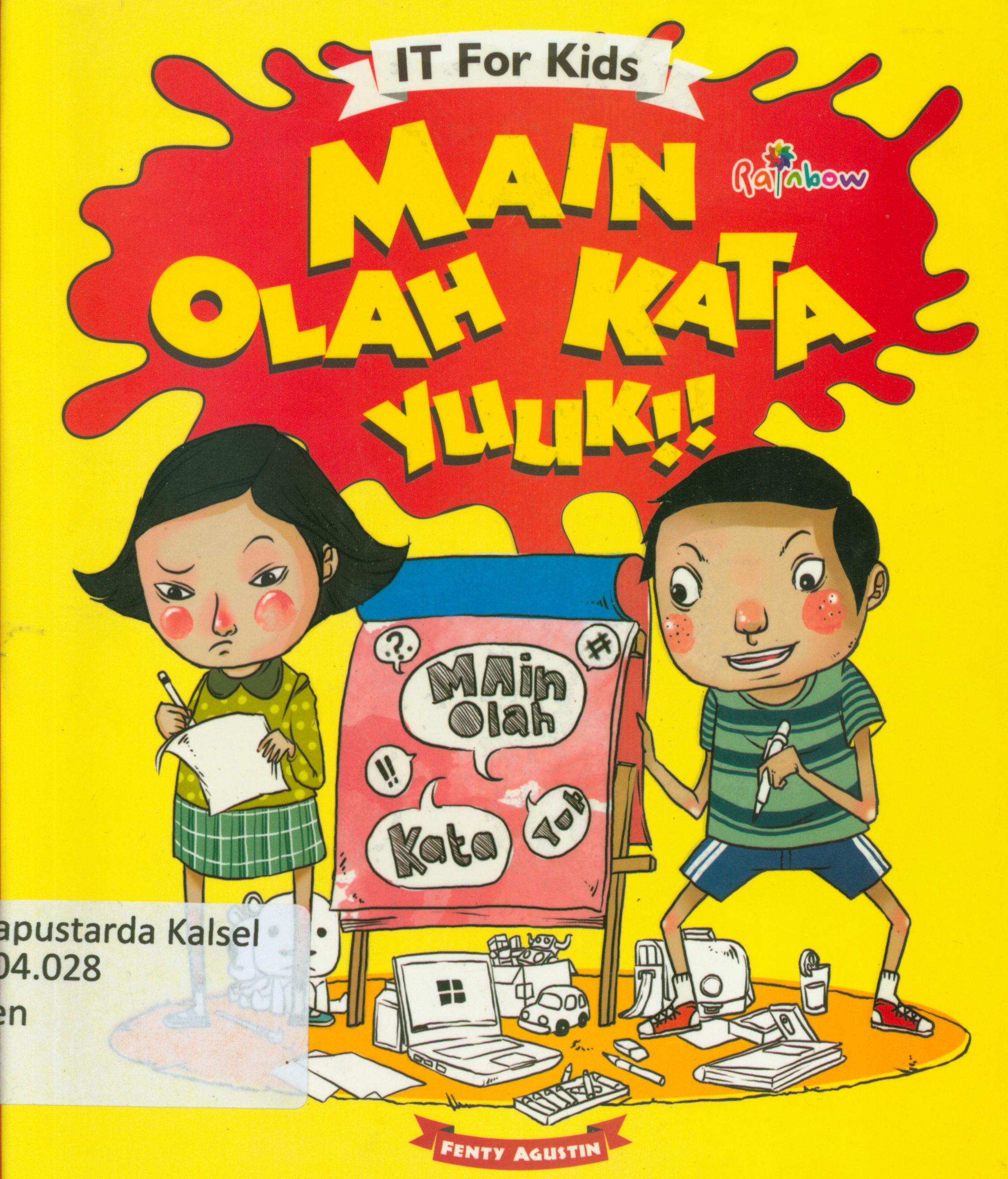 Cover It for kids : main olah kata yuuk!! / Fenty Agustin ; editor, Sisilia Triana Dewi