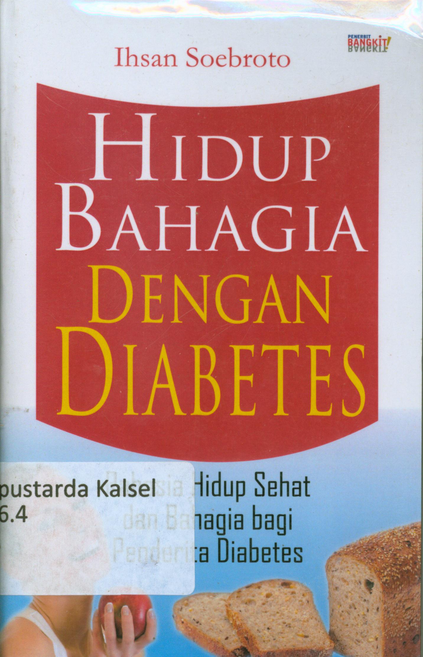 Cover Hidup Bahagia dengan diabetes / Ihsan Soebroto.