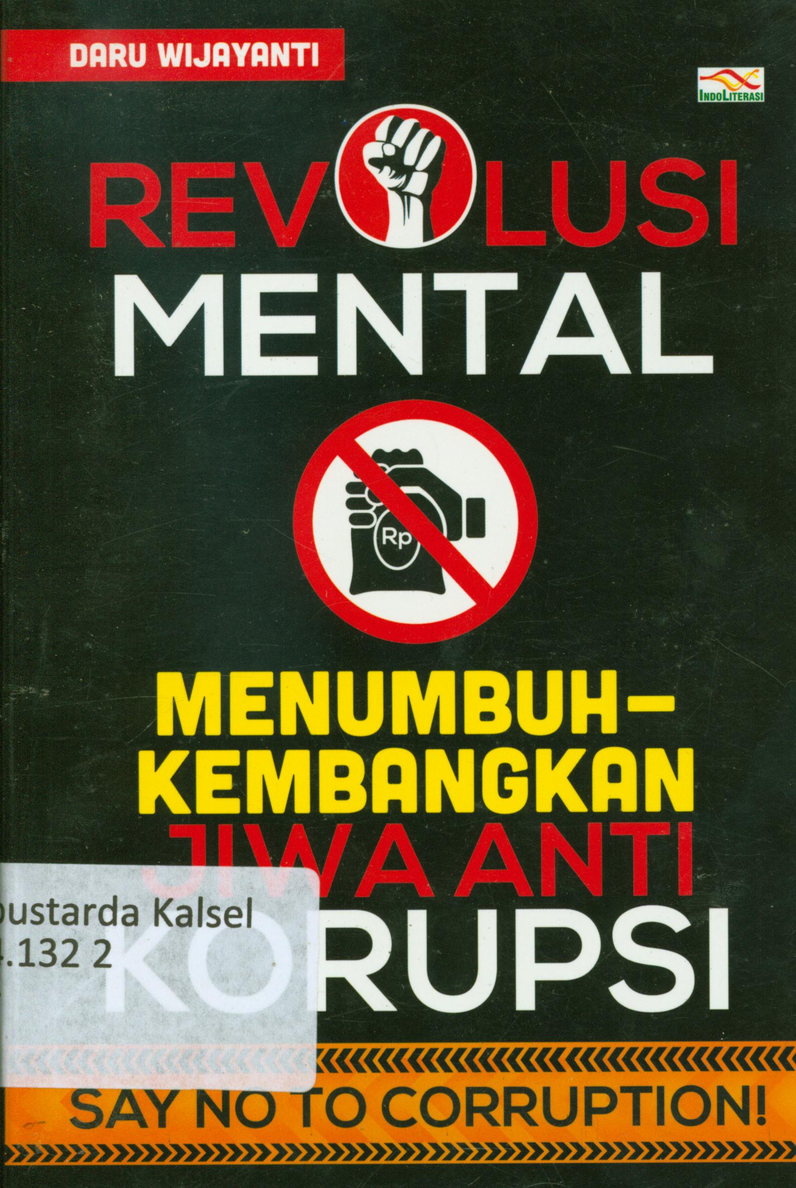 Cover Revolusi Mental menumbuh kembangkan jiwa anti Korupsi / Daru Wijayanti.