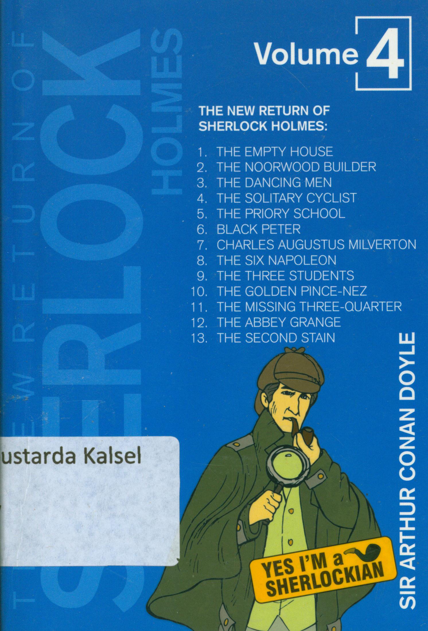 Cover The new return sherlock holmes vol.4 / Sir Arthur Conan Doyle ; penerjemah, Ismanto, Ahmad Asnawi ; Sutrisno.