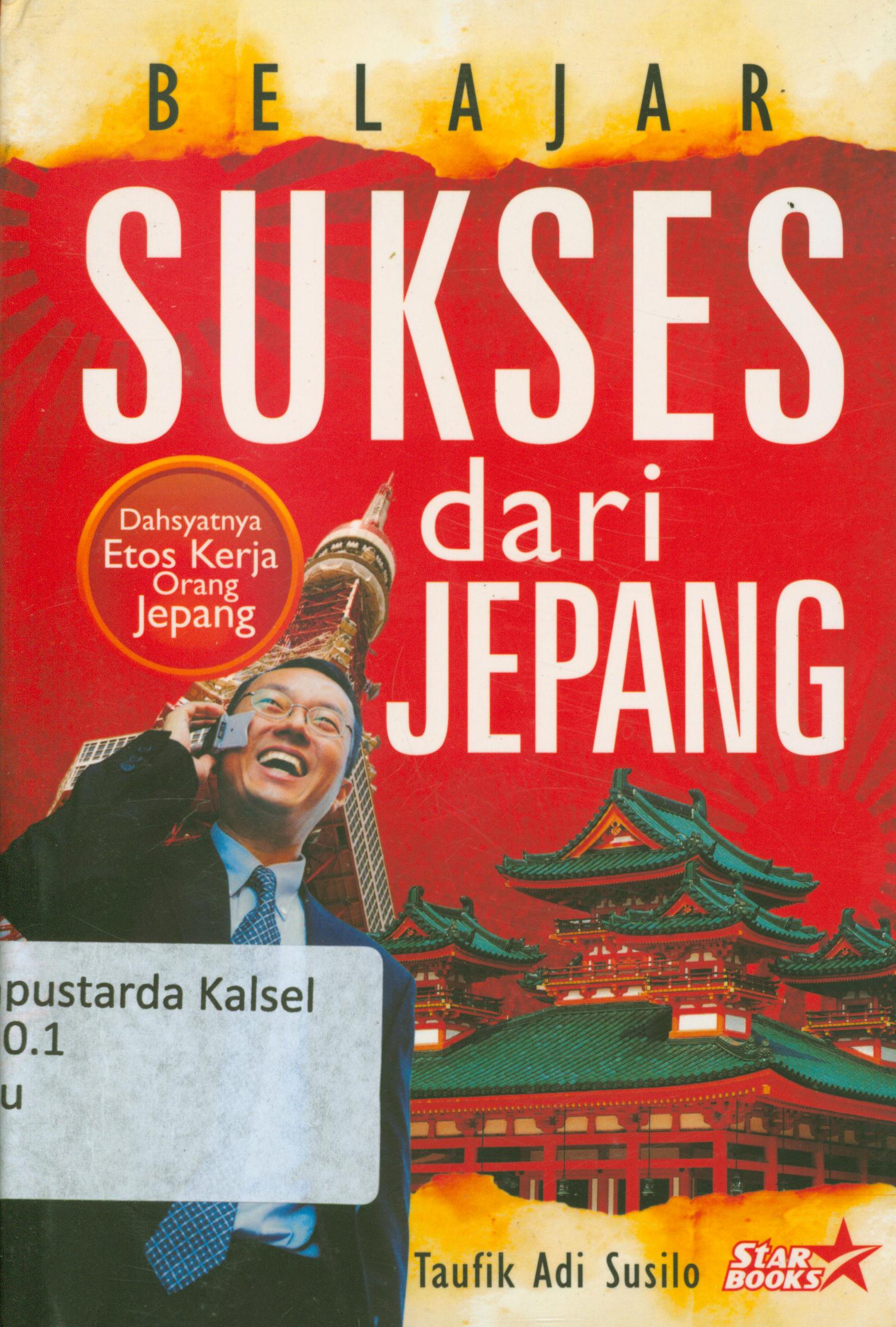 Cover Belajar sukses dari jepang / Taufik Adi Susilo ; editor, Meita Sandra.