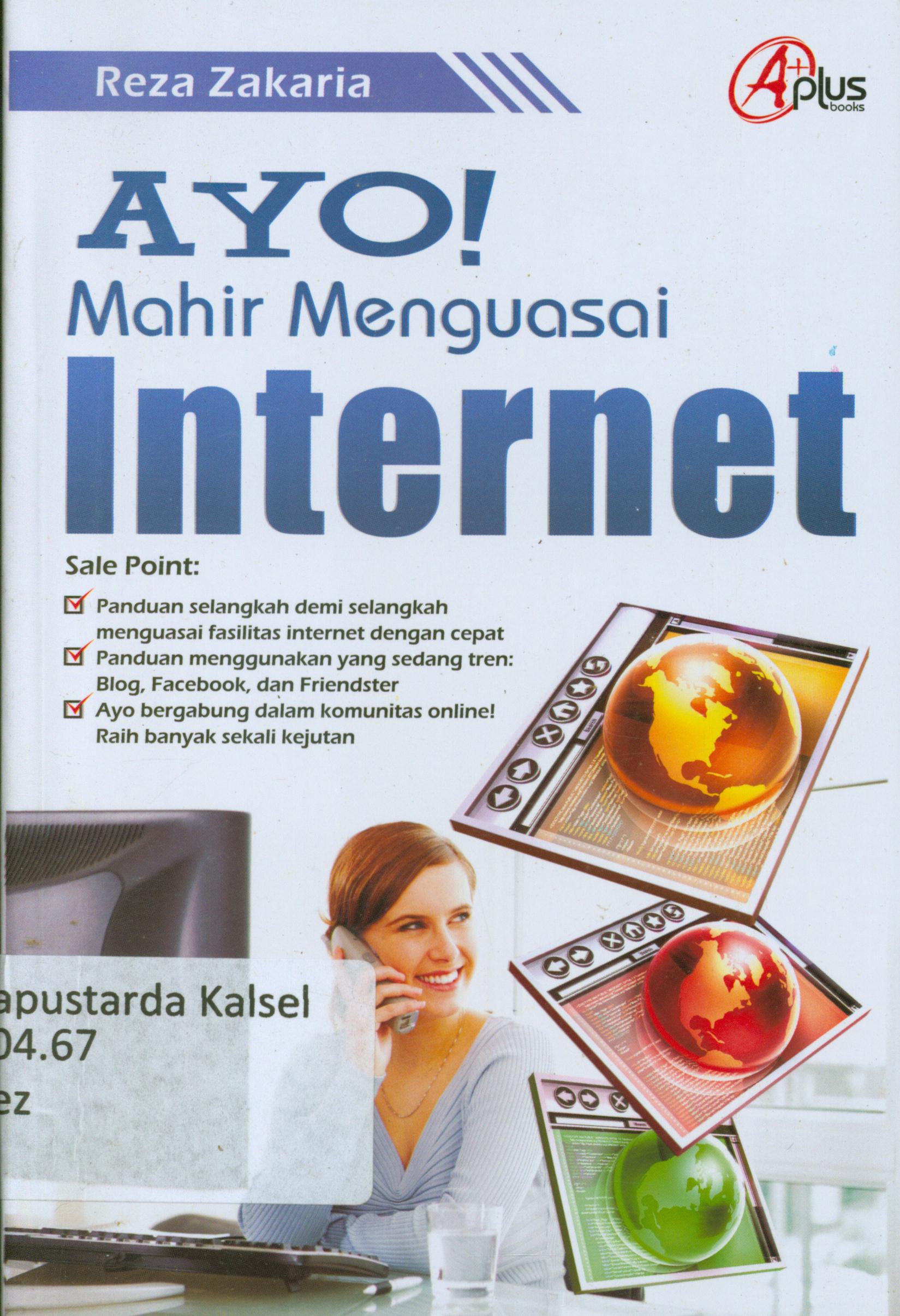 Cover Ayo mahir menguasai Internet / Reza Zakaria ; editor, Meitasandrashany