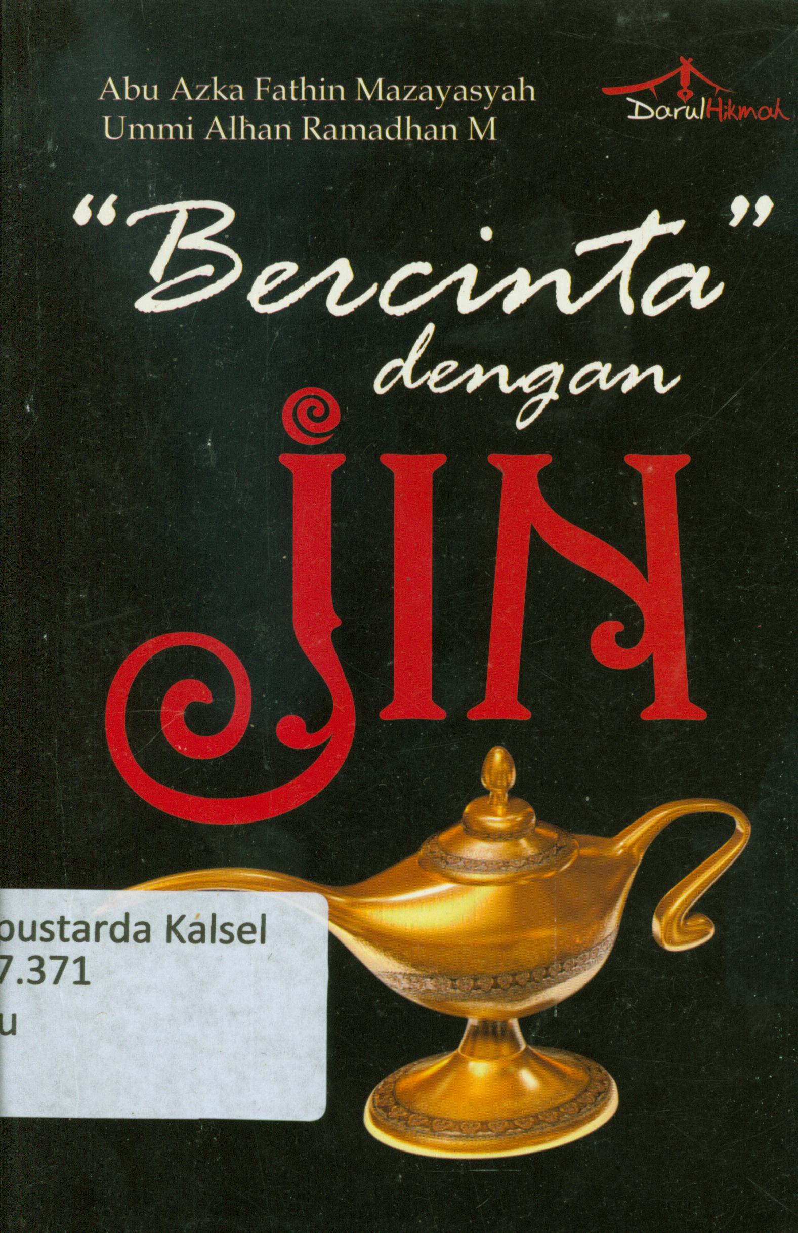 Cover Bercinta dengan jin / Abu Azka Fathir Mazayasyah, Ummi Alhan Ramadhan M ; editor, Aziz Safa