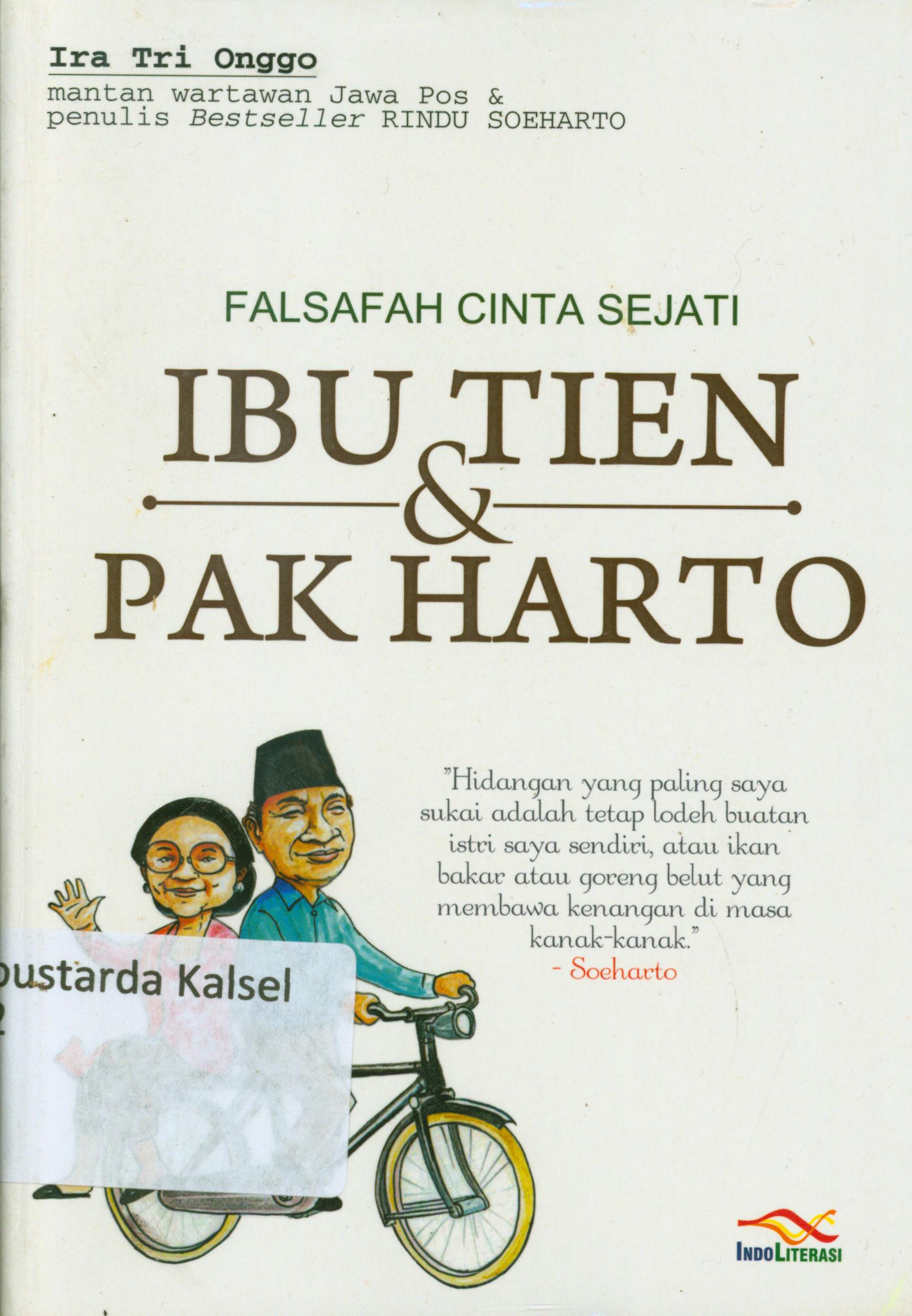 Cover Falsafah cinta sejati ibu Tien dan pak Harto / Ira Tri Onggo