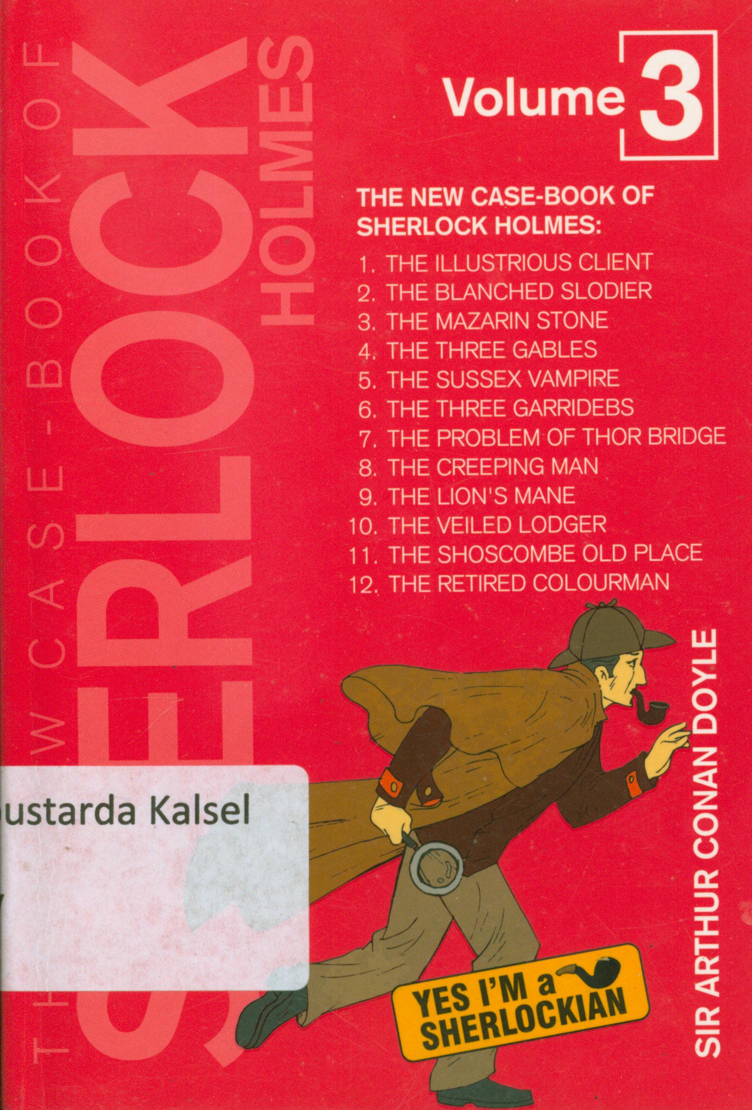 Cover The new case book of sherlock Holmes / Sir Arthur Conan Doyle ; penerjemah, Ismanto, Ahmad Asnawi.