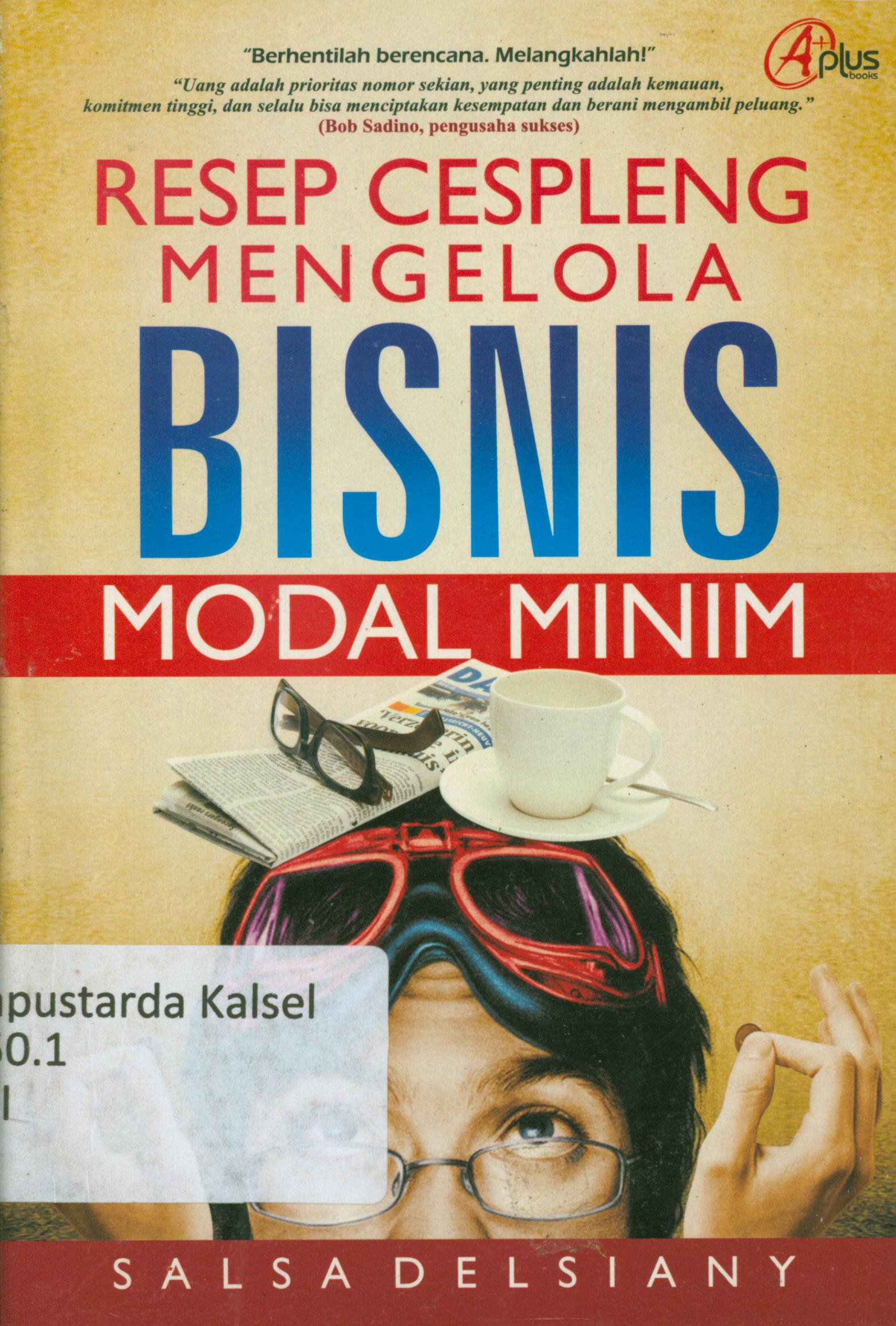 Cover Resep cespleng mengelola bisnis modal minim / Salsa Delsiany ; editor, Meita Sandra.