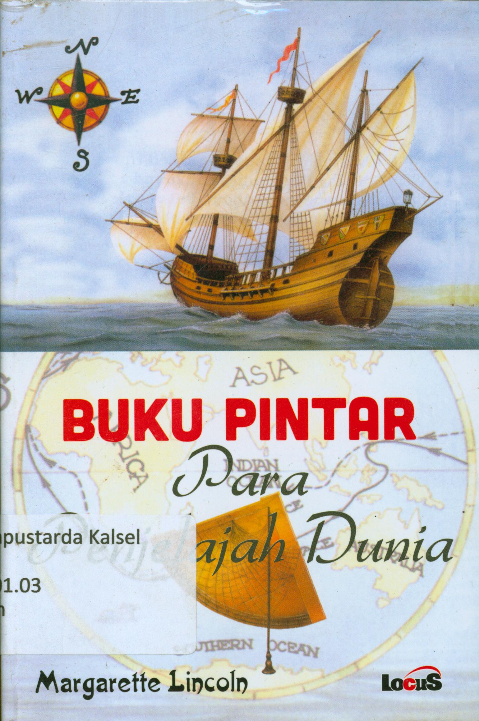 Cover Buku pintar kisah para penjelajah dunia / Margarette Lincoln ; penerjemah, Saut Pasaribu, penyunting, Chrisna Farmadiani