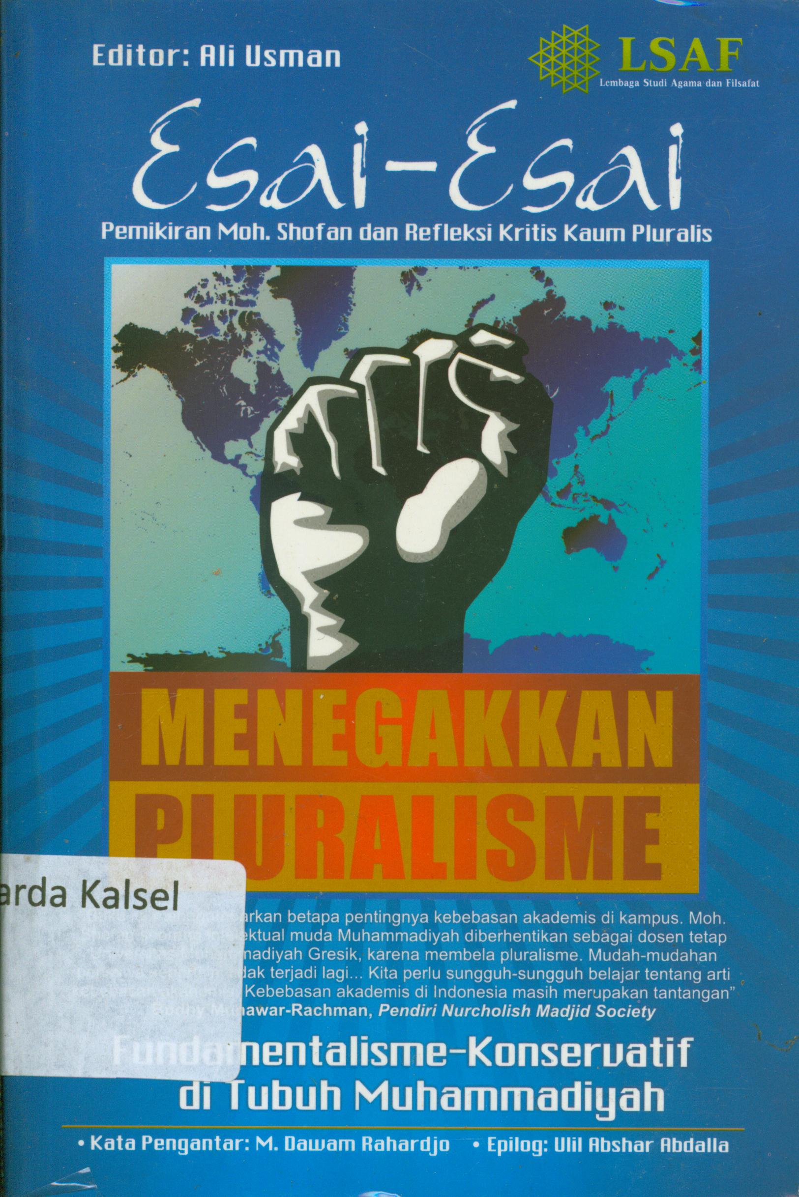 Cover Menegakkan pluralisme :  Fundamentalime-konservatif di tubuh Muhammadiyah / editor, Ali Usman