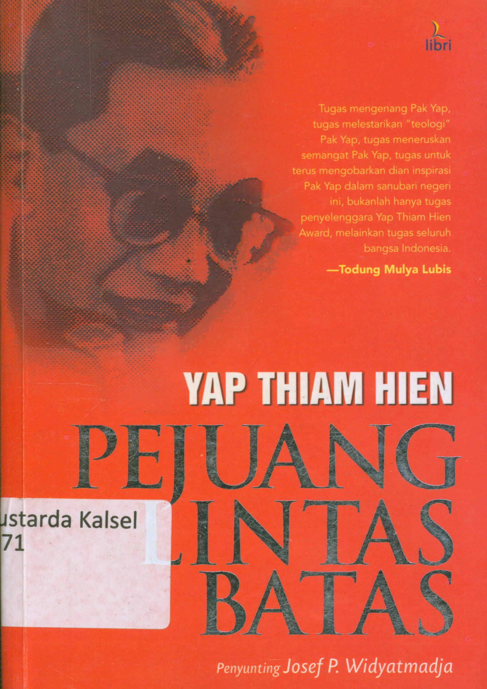 Cover Yap Thiam Hien : Pejuang lintas batas / Josep P. Widyatmadja ; penyunting, Josef P. Widyatmadya