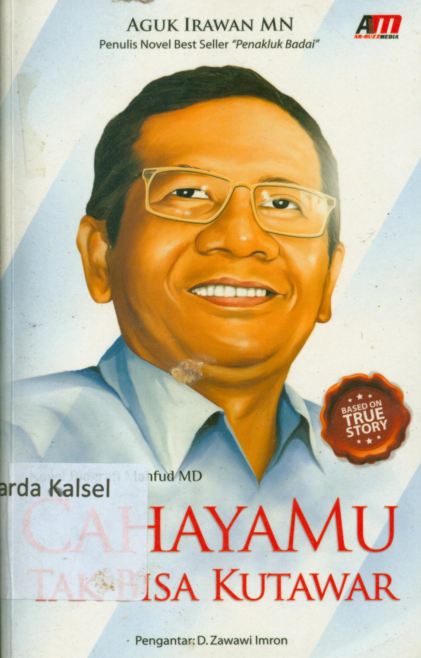 Cover Cahayamu tak bisa kutawar / Aguk Irawan MN ; pengantar, D. Zawawi Imron ; editor, Didik L, Hariri