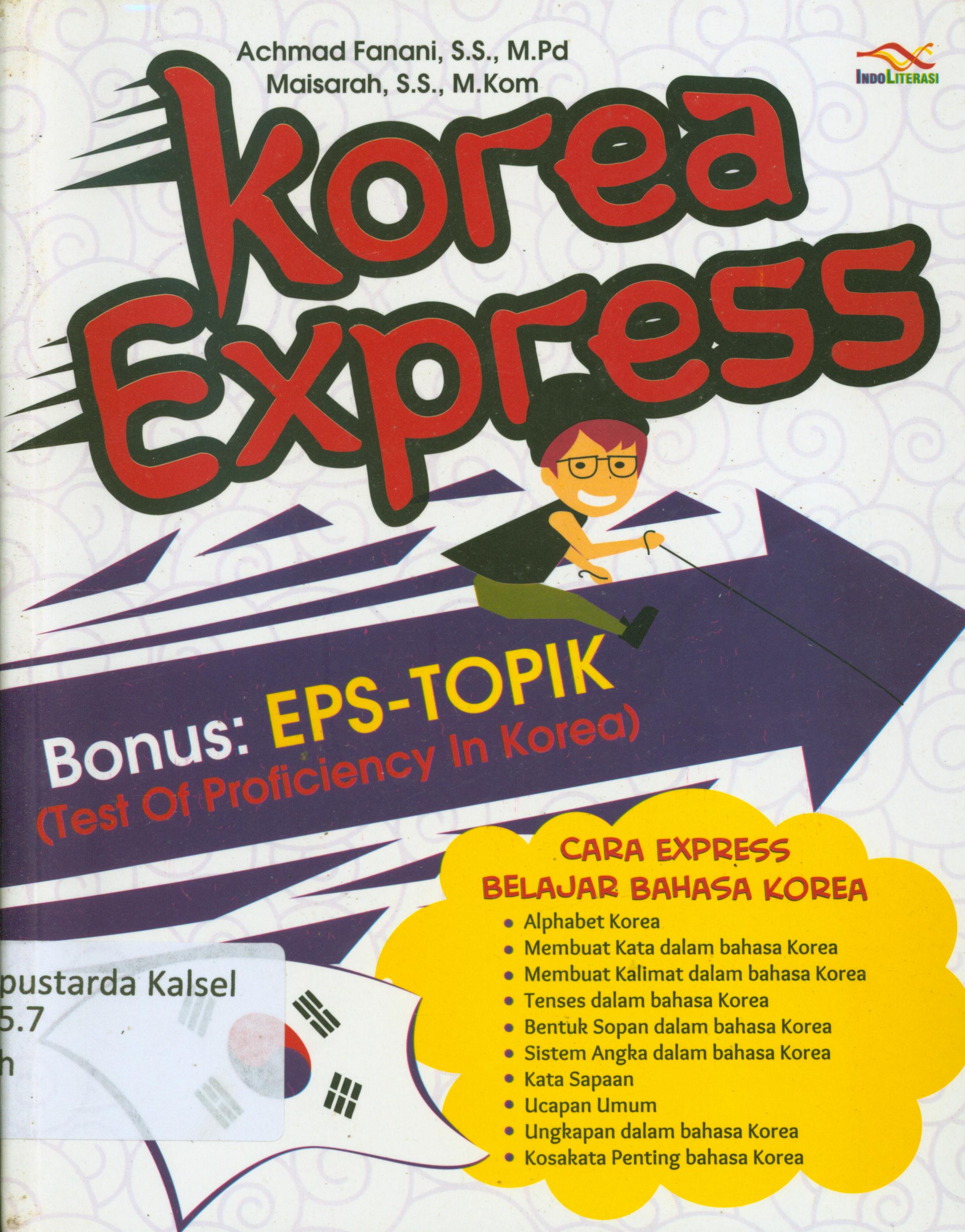Cover Korea express : Bonus Eps-Topik (Test Of Proficiency In Korea) / Achmad Fanani, Maisarah