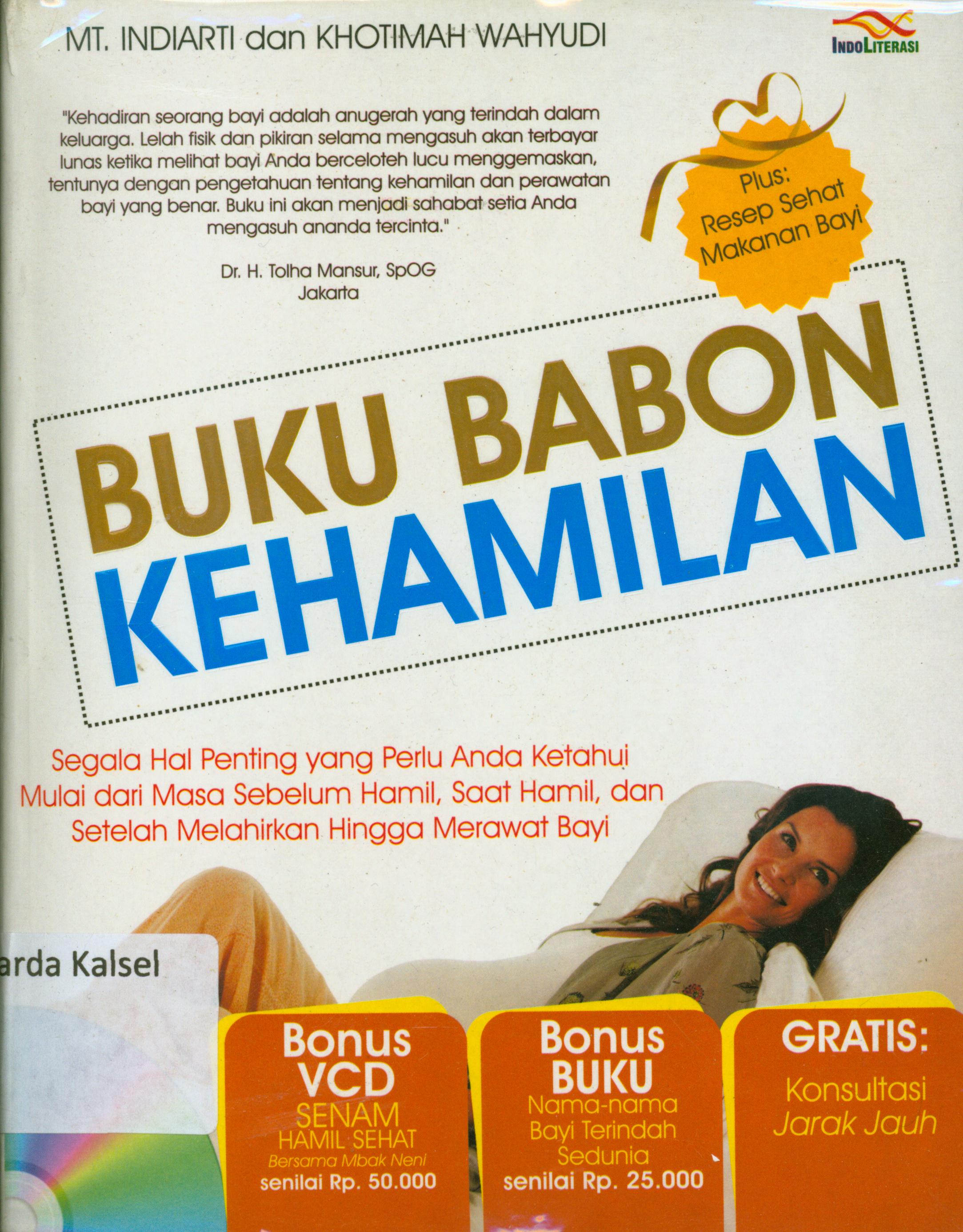 Cover Buku babon kehamilan : Segala hal penting yang perlu anda ketahui mulai dari masa sebelum hamil, saat hamil, dan setelah melahirkan hingga merawat bayi / MT. Indiarti, Khotimah Wahyudi