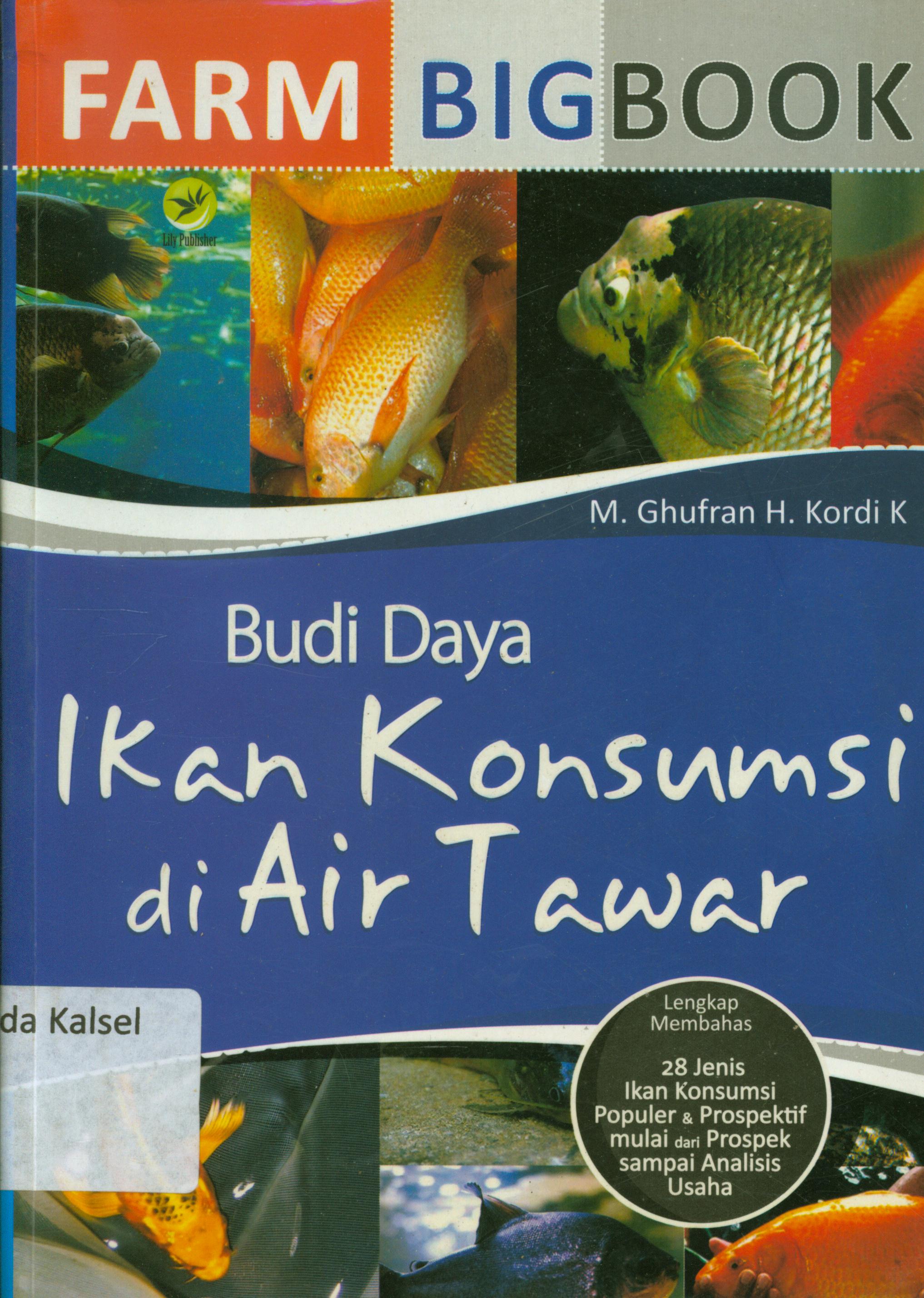 Cover Budi daya ikan konsumsi di air tawar / M.Ghufran H. Kurdi ; editor,Th Arie Prabawati