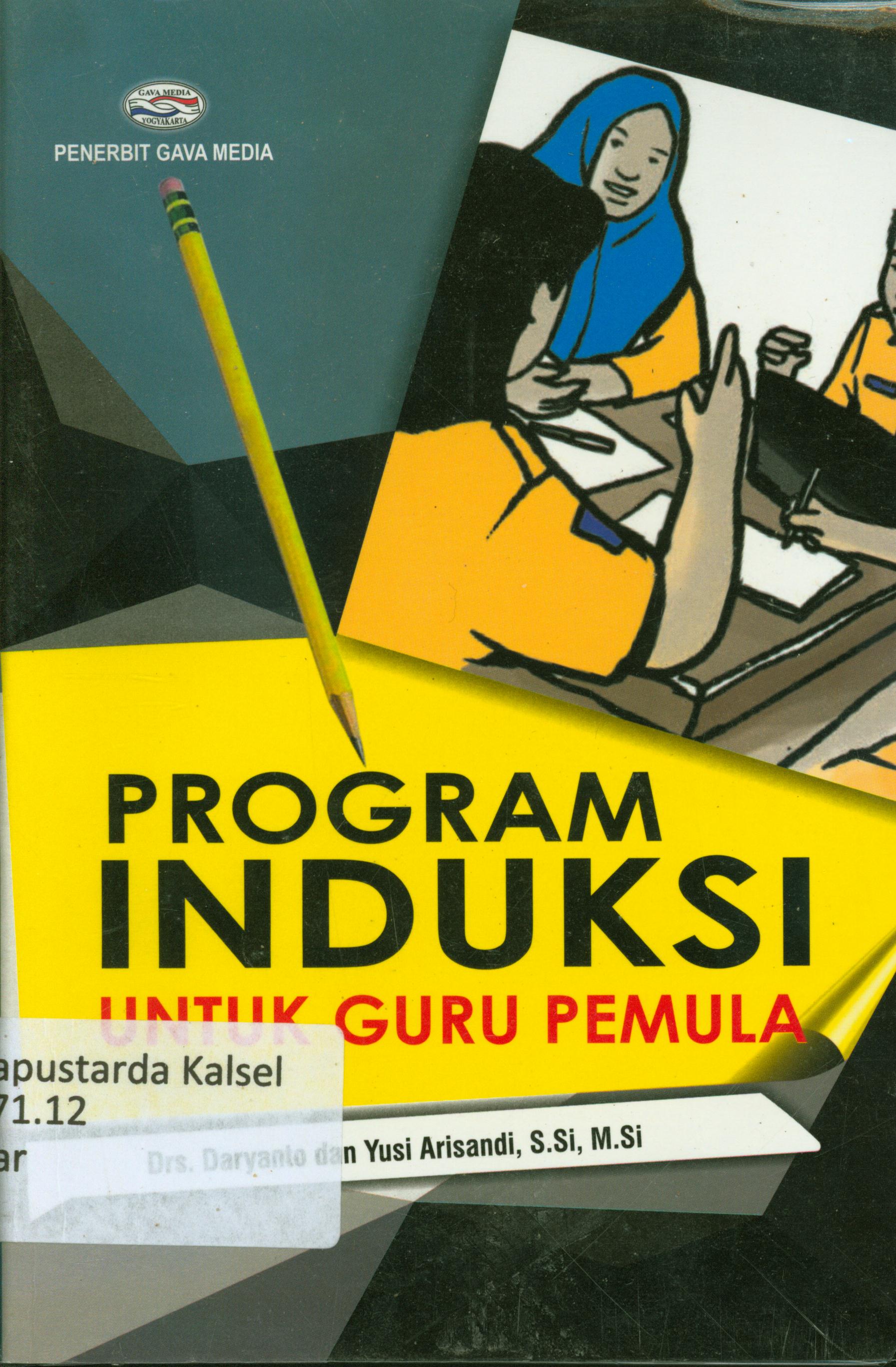 Cover Program induksi untuk guru pemula / Daryanto, Yusi Arisandi.