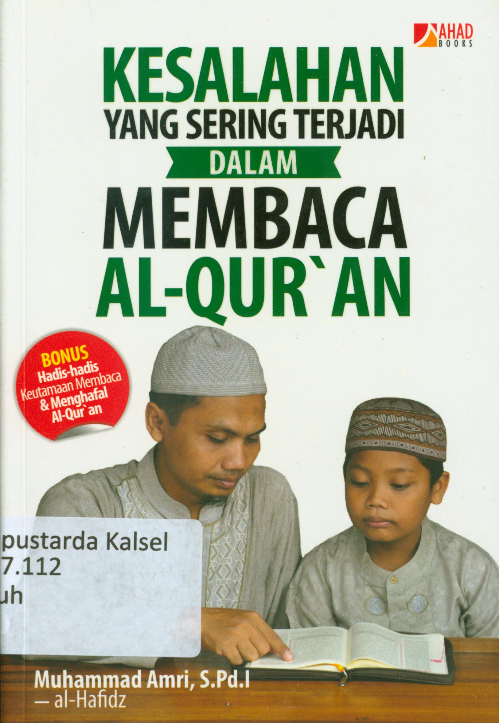 Cover Kesalahan yang sering terjadi dalam membaca al-qur'an / Muhammad Amri ; penyunting, Budiman Mustofa