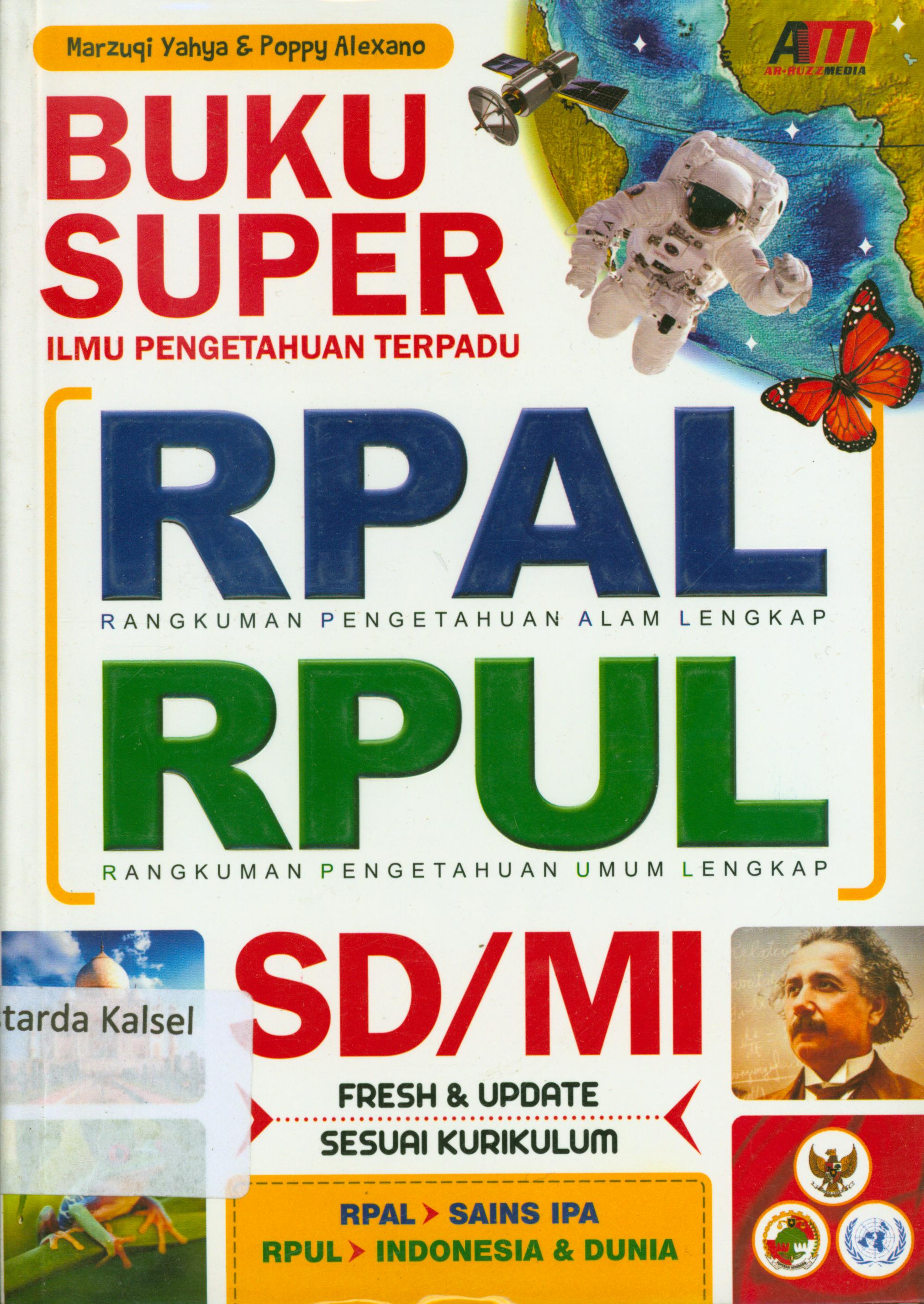 Cover Buku super ilmu pengetahuan terpadu RPAL(Rangkuman Pengetahuan Alam Lengkap)-RPUL (Rangkuman Pengatahuan Umum Lengkap) SD/MI / Marzuki Yahya, Poppi Alexander ; editor, Andien