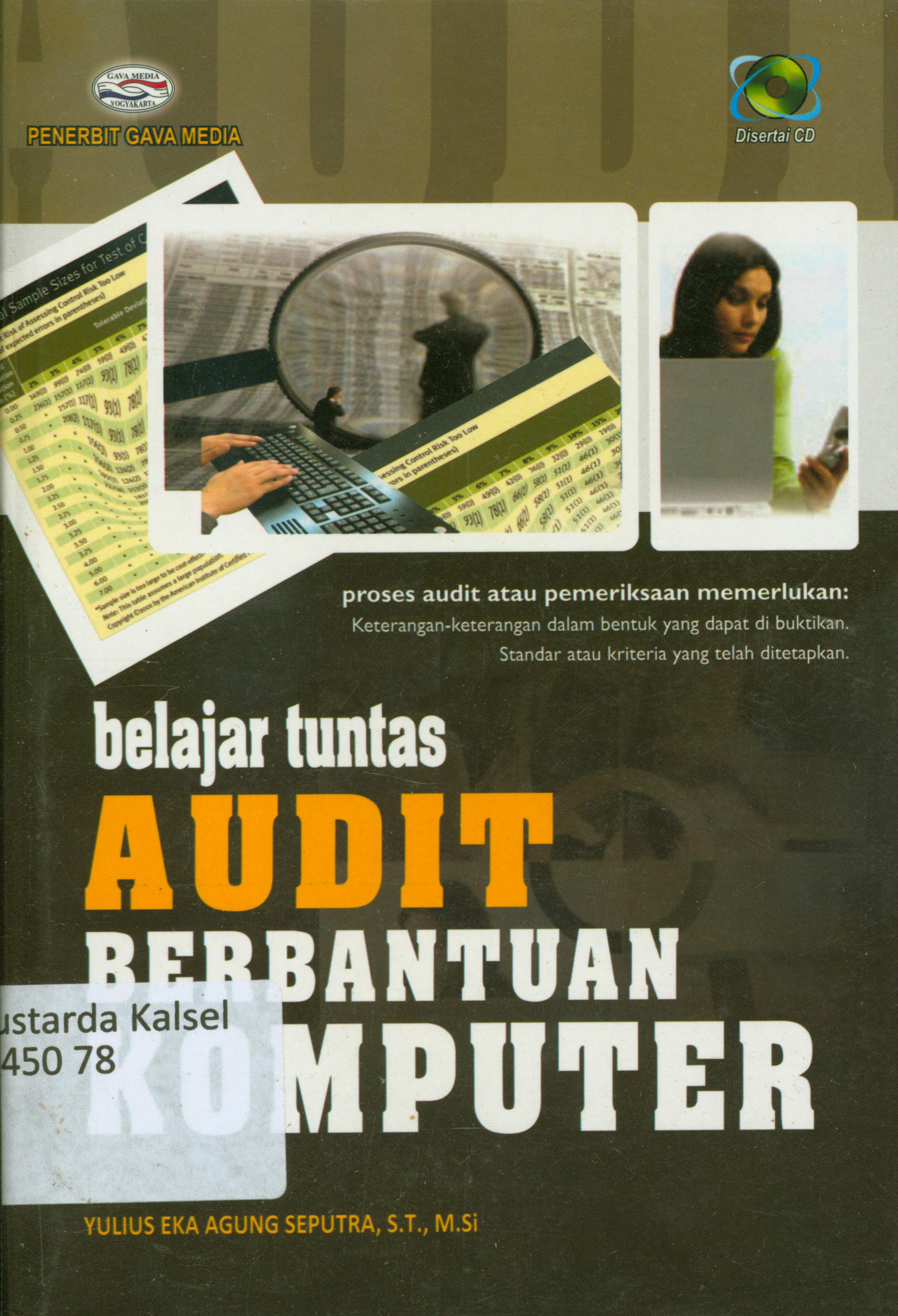 Cover Belajar tuntas audit berbantuan komputer / Yulius Eka Agung Saputra.