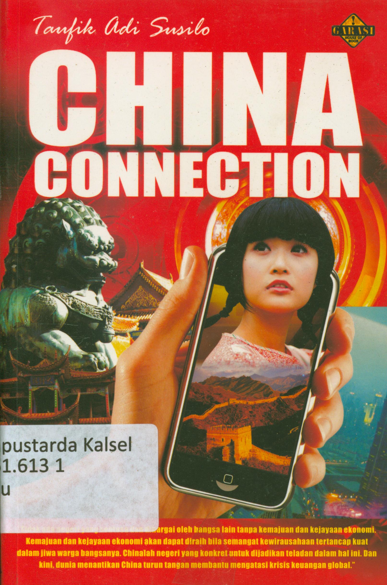 Cover China connection / Taufik Adi Susilo ; editor, Fairuz Fikri.