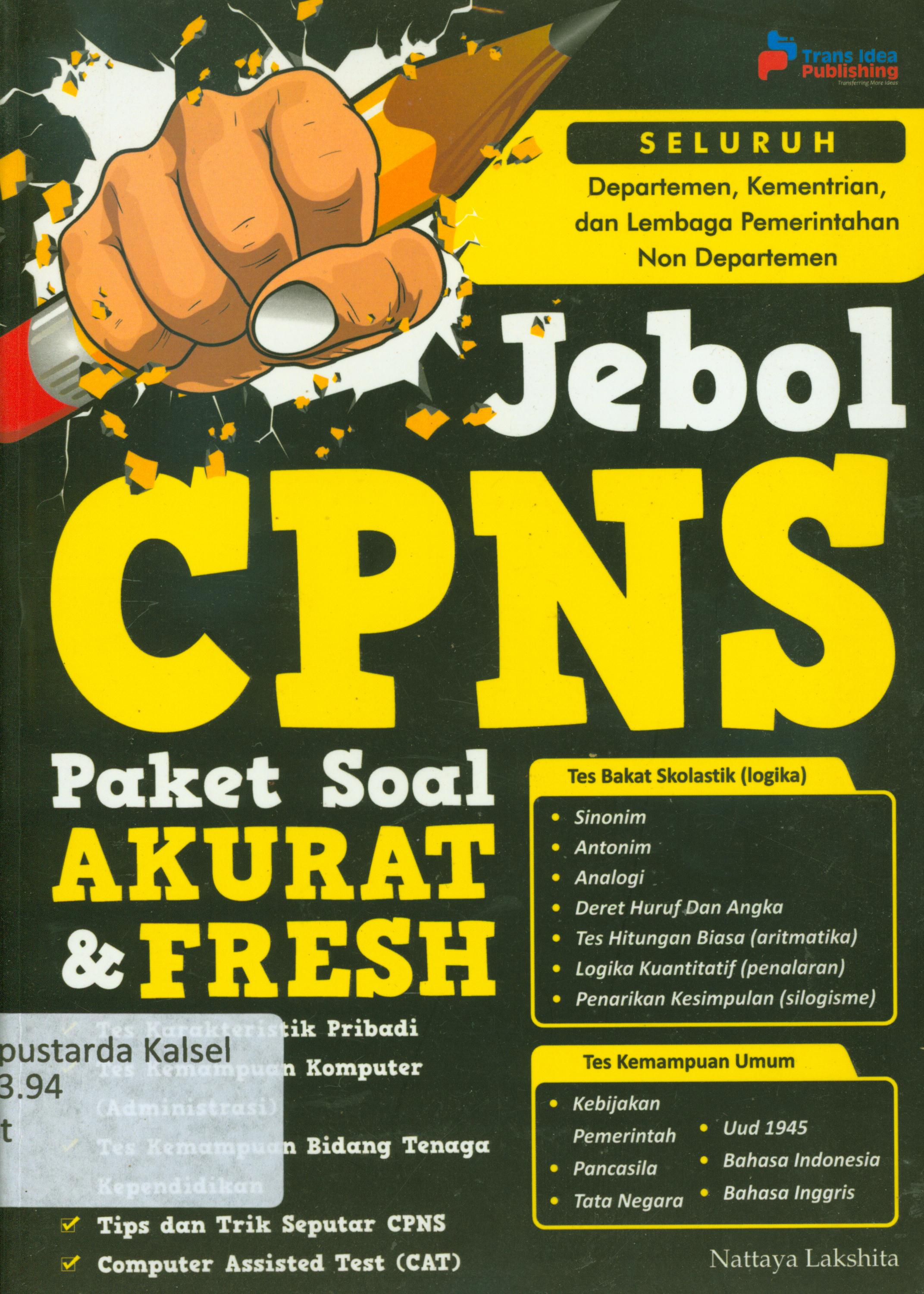 Cover Jebol CPNS :  paket soal akurat dan fresh / Nattaya Lakshinta ; penyunting, Mokhamad Irfan