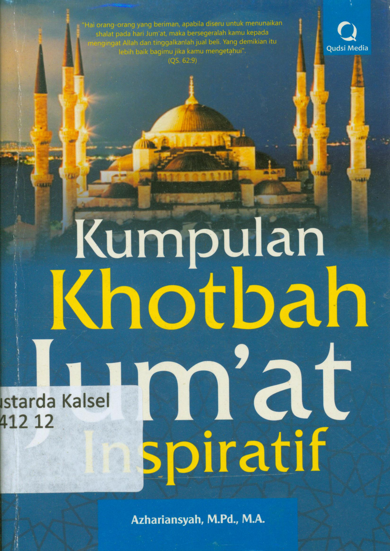 Cover Kumpulan khotbah Jum'at : inspiratif / Azhariansyah ; editor, Goni