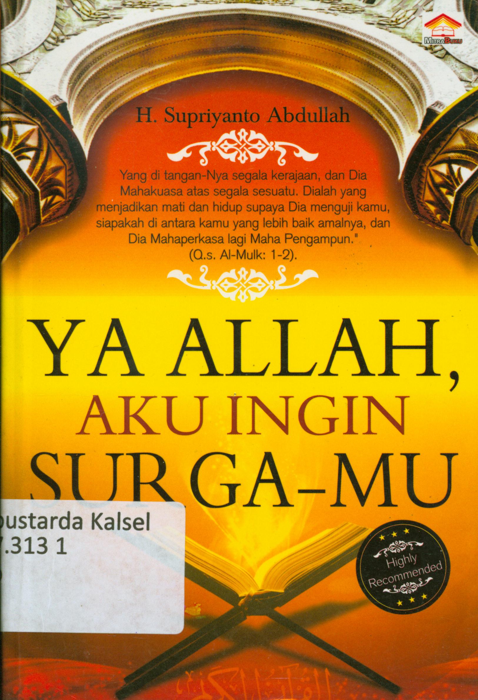 Cover Ya Allah, aku ingin surga-Mu / H.Supriyanto Abdullah.