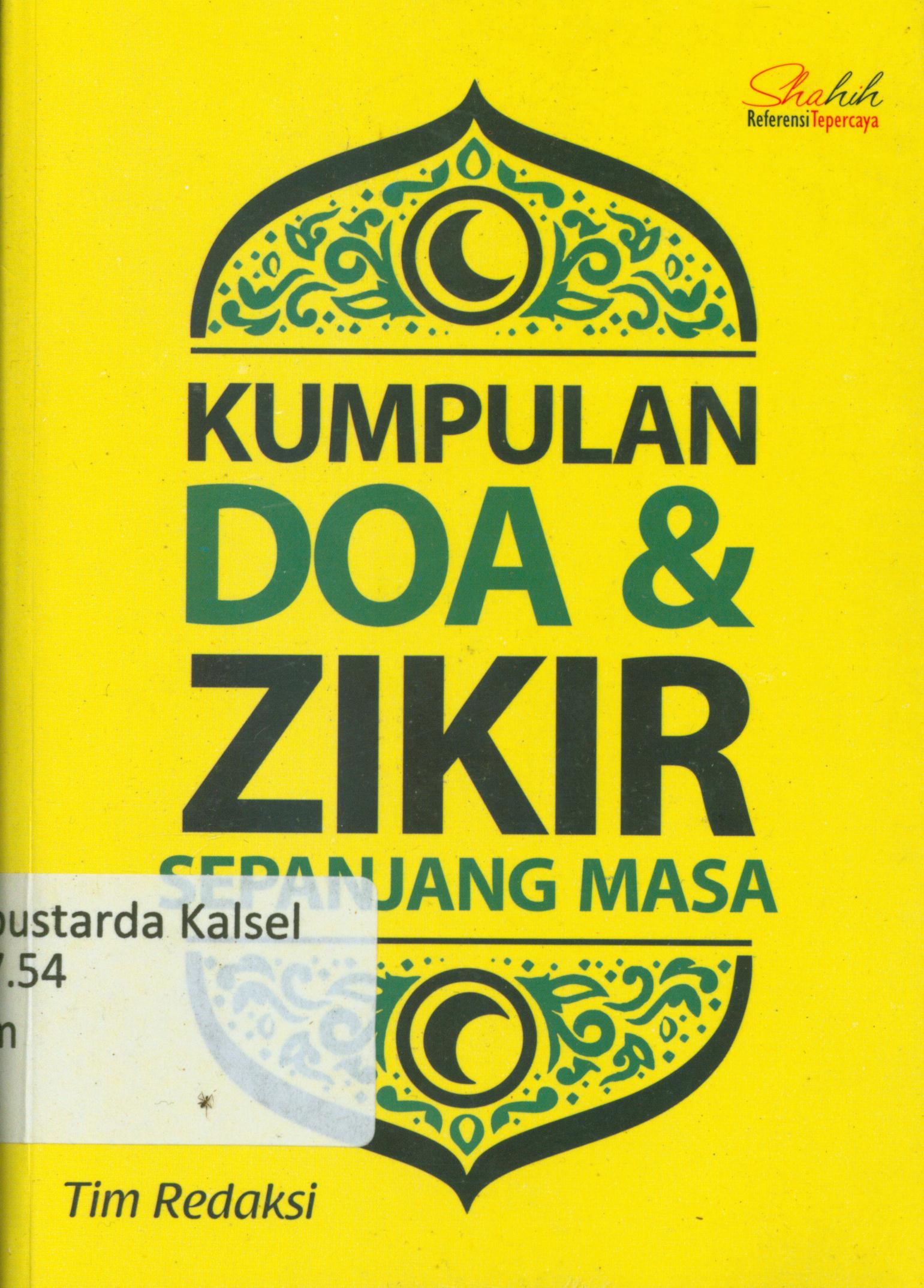 Cover Kumpulan doa dan zikir sepanjang masa / Tim Redaksi ; penyunting, Endang R, Syaifu Mujahidin