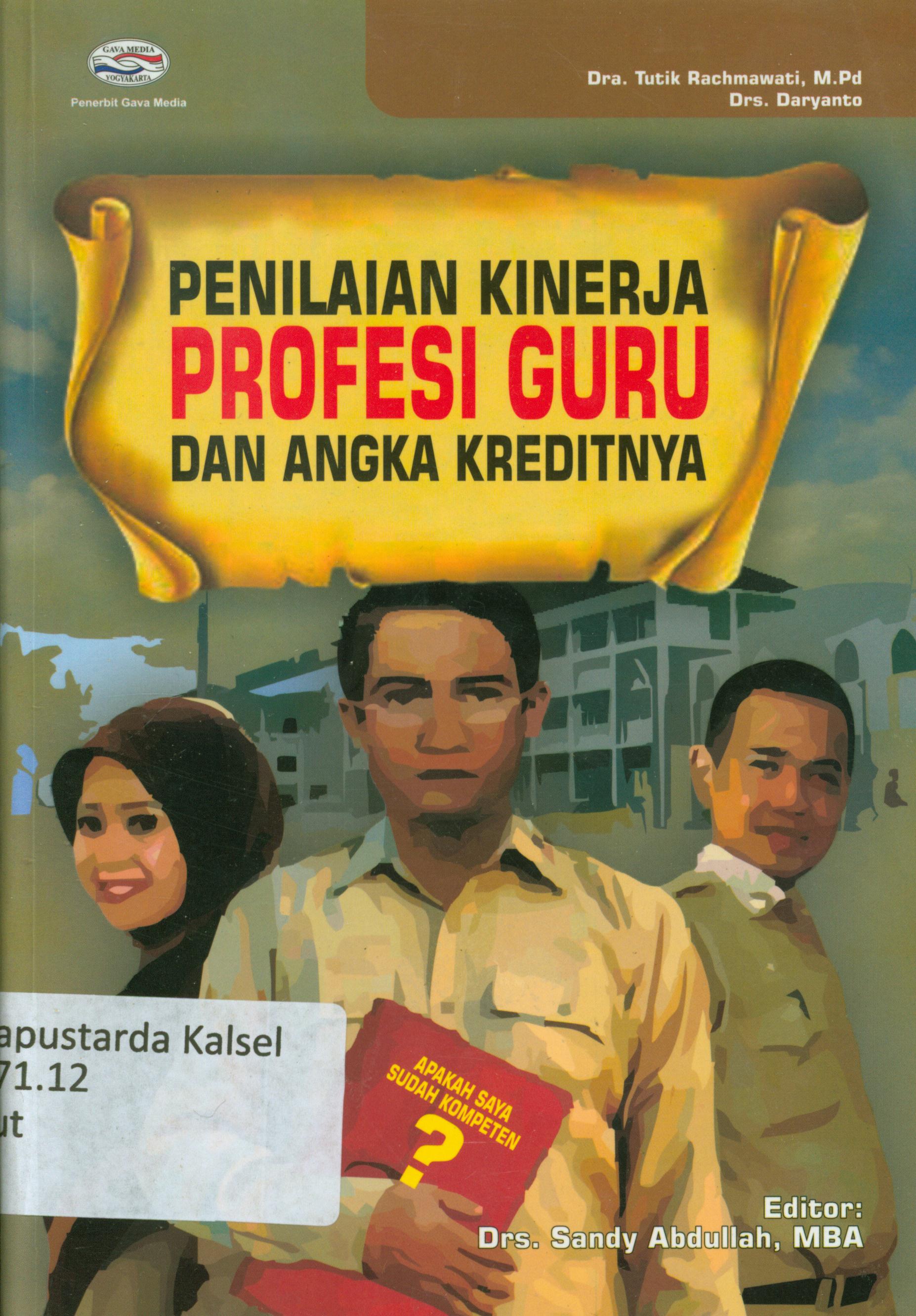 Cover Penilaian kinerja profesi guru dan angka kreditnya / Tutik Rachmawati, Daryanto ; editor, Sandy Abdullah