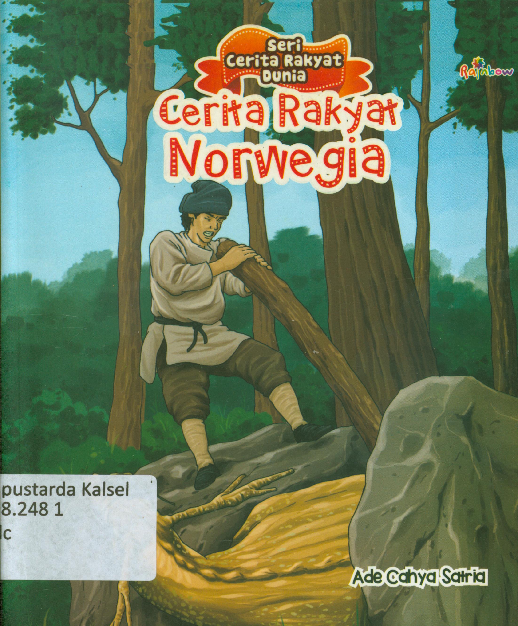 Cover Cerita Rakyat Norwegia / Ade Cahya Satria ; editor, Sisilia Triana Dewi