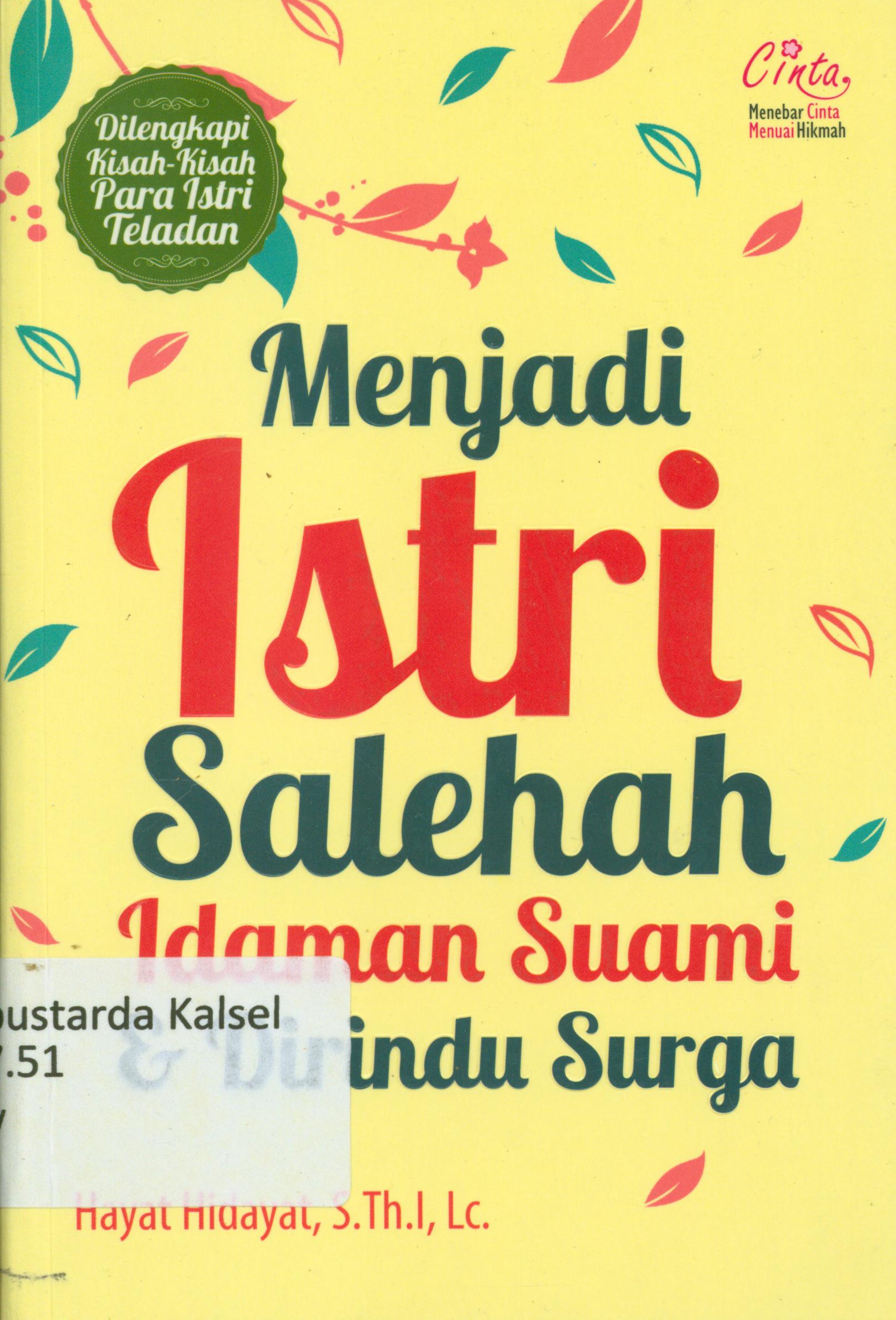 Cover Menjadi istri salehah idaman suami dan dirindu surga / Hayat Hidayat ; penyunting, Syaiful Mujahidin.