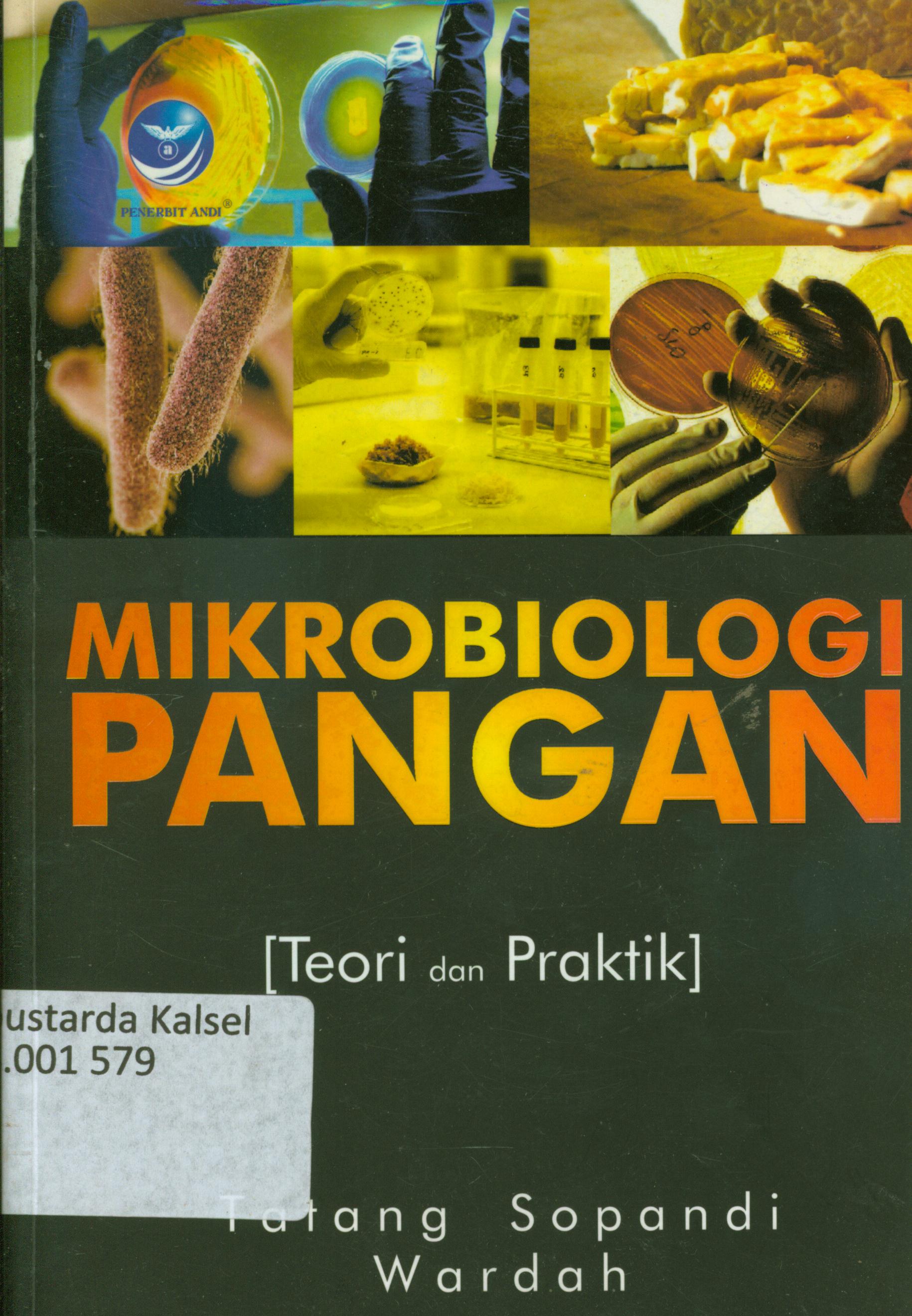 Cover Mikrobiologi pangan : teori dan praktik / Tatang Sopandi, Wardah ; editor, Maya