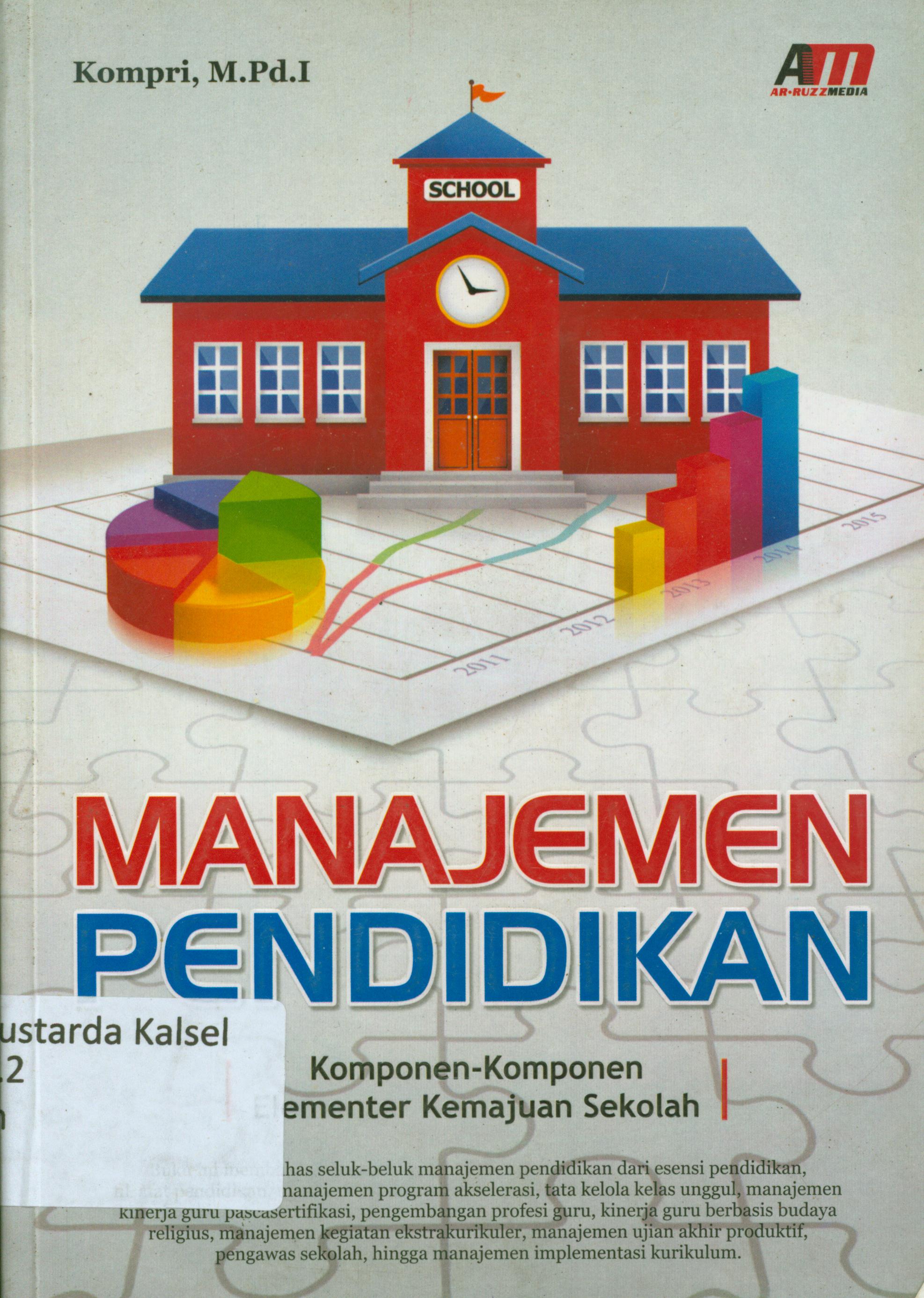 Cover Manajemen pendidikan :  Komponen-komponen elementer kemajuan sekolah / Kompri ; editor, Andien