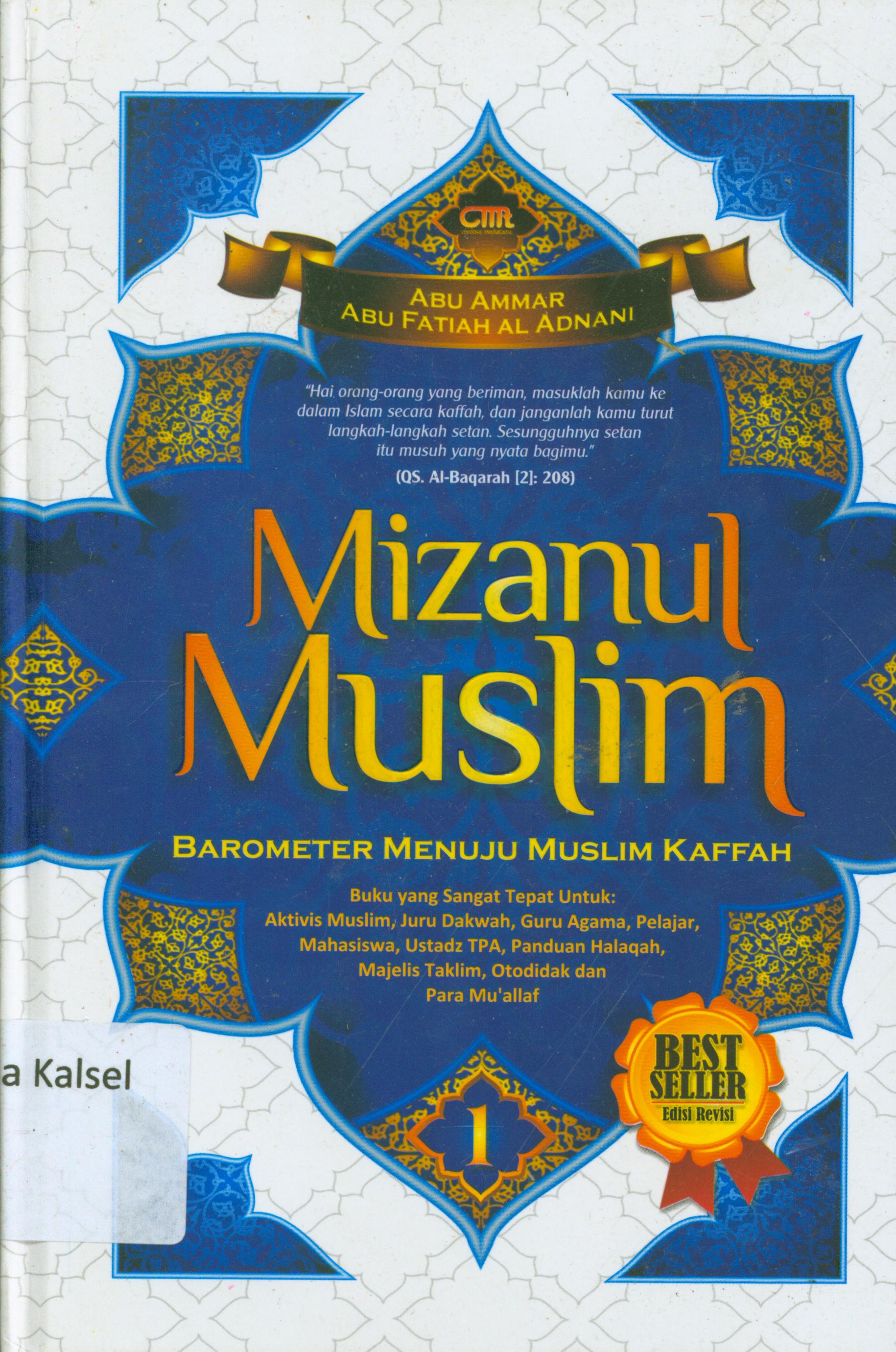Cover Mizanul Muslim : Barometer menuju muslim kaffah / Abu Ammar , Abu Fatiah Al Adnani ; penyunting, Abu Ammar , Abu Fatiah Al Adnani
